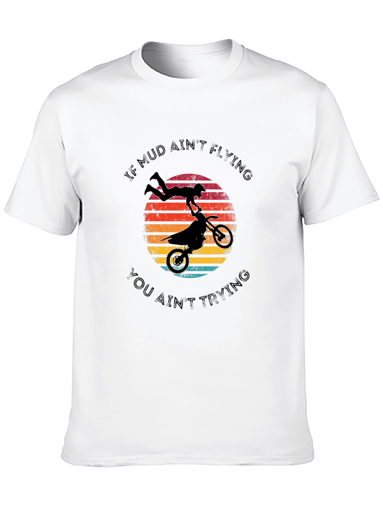 Mud Aint Flying T-Shirt - Motocross Style