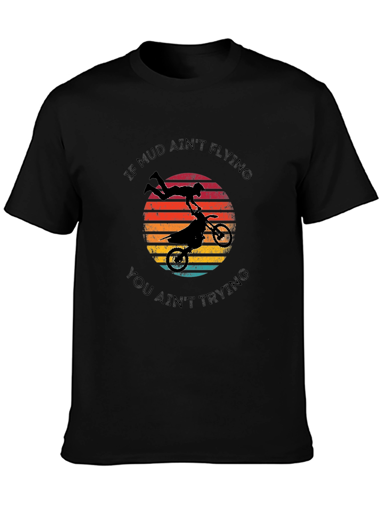 Mud Aint Flying T-Shirt - Motocross Style