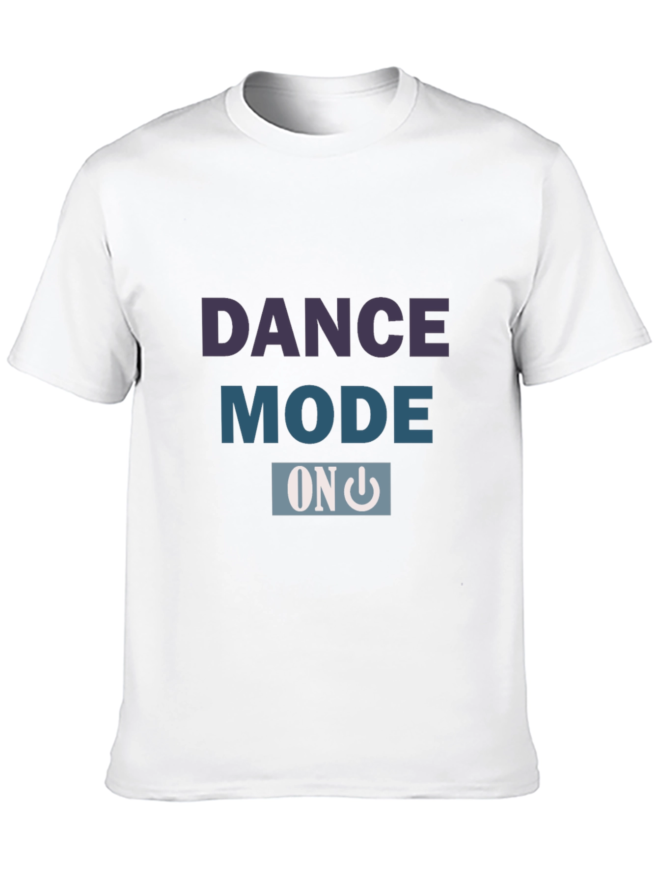 Dance Mode ON - Stylish Graphic Tee