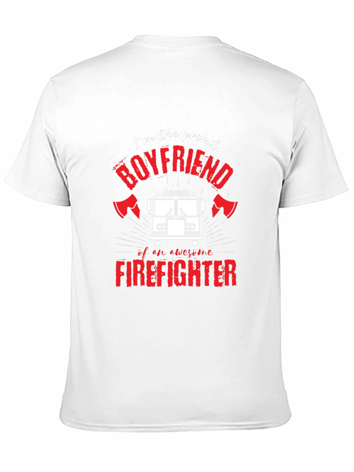 Proud Firefighter Boyfriend Graphic T-Shirt