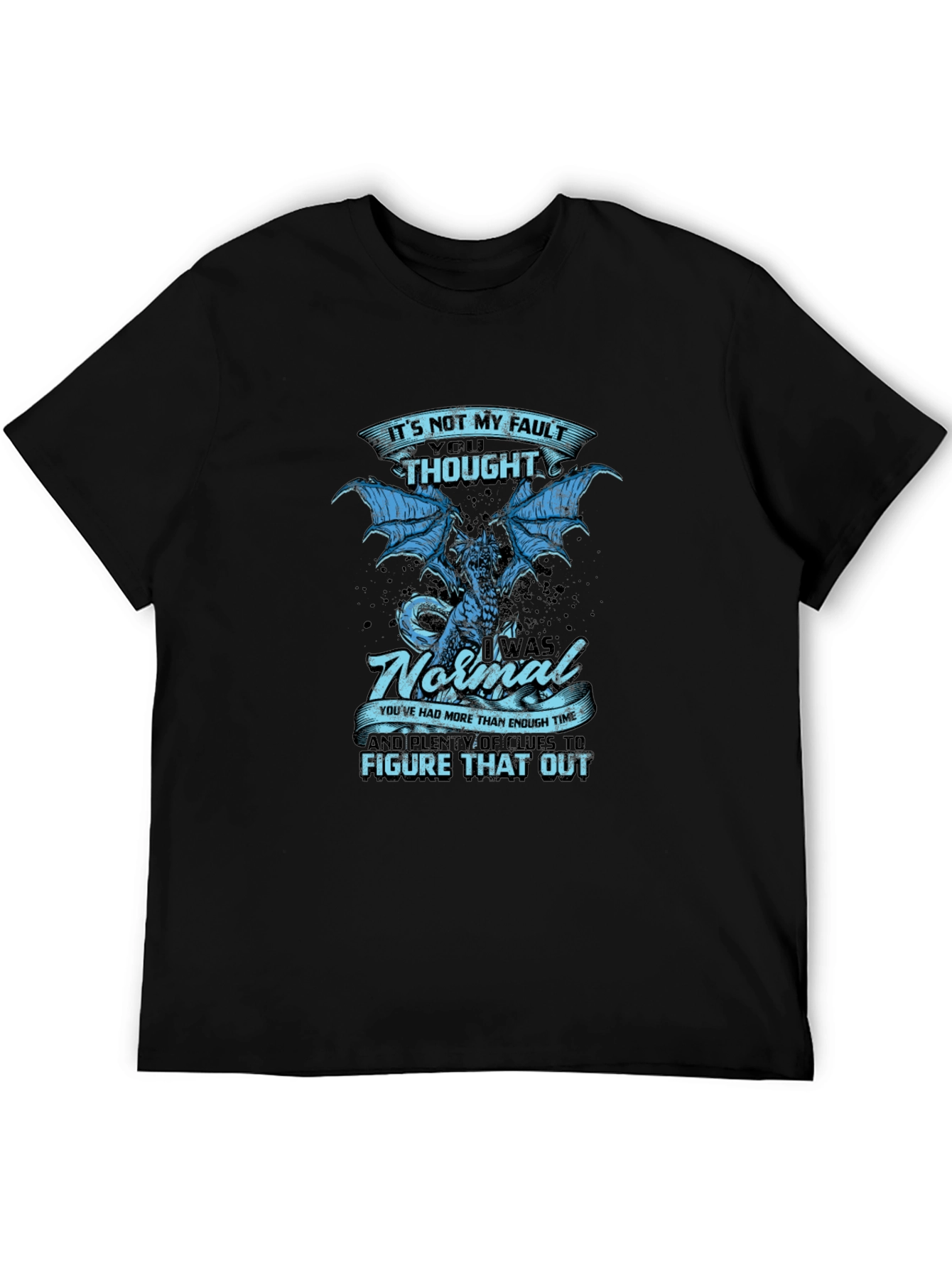 Its Not My Fault Dragon Graphic Tee