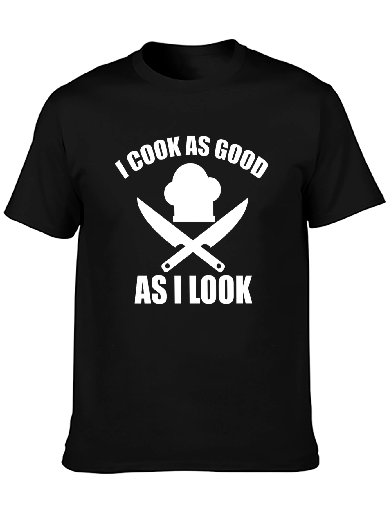 I Cook As Good As I Look Chef T-Shirt