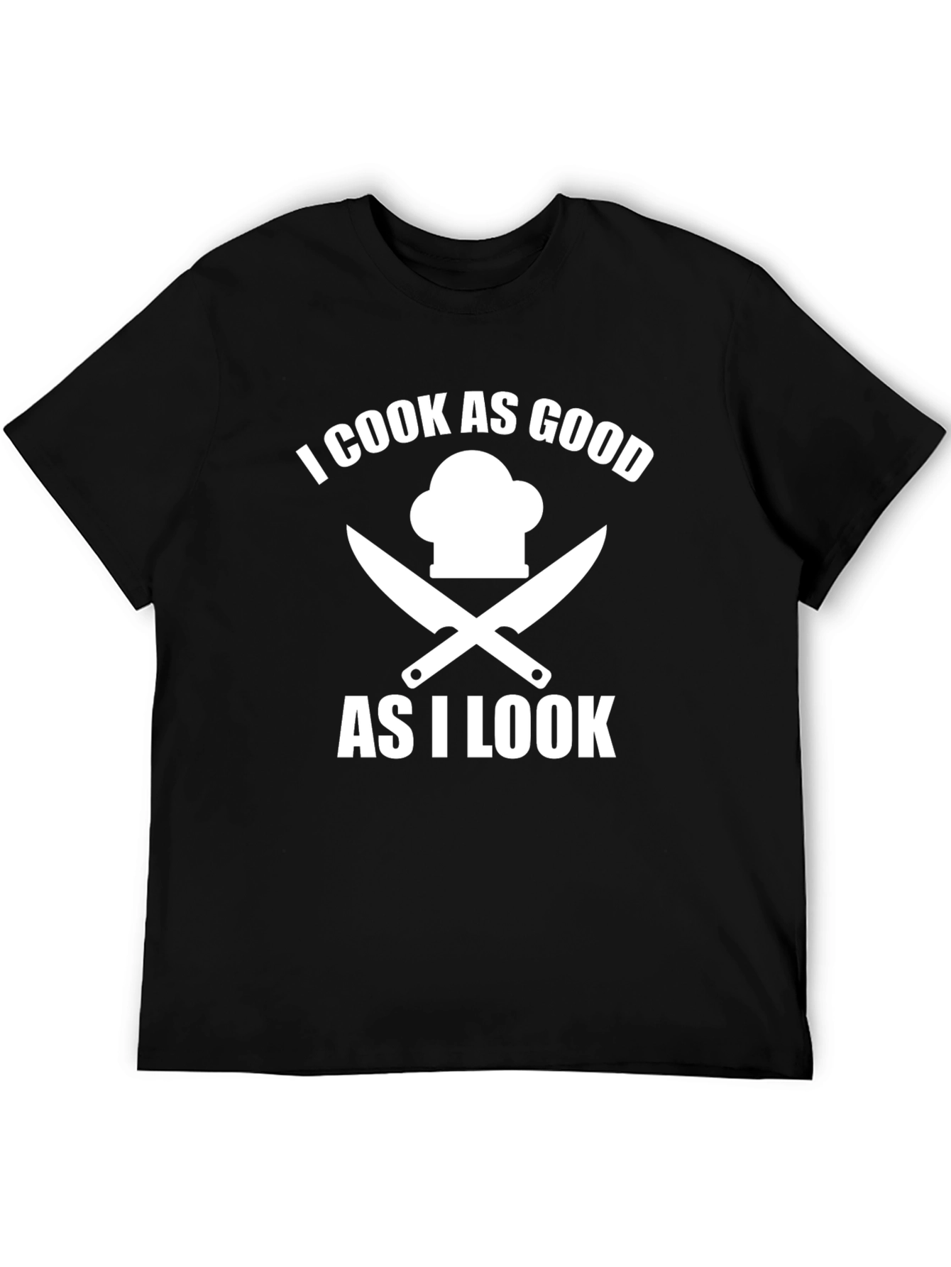 I Cook As Good As I Look Chef T-Shirt