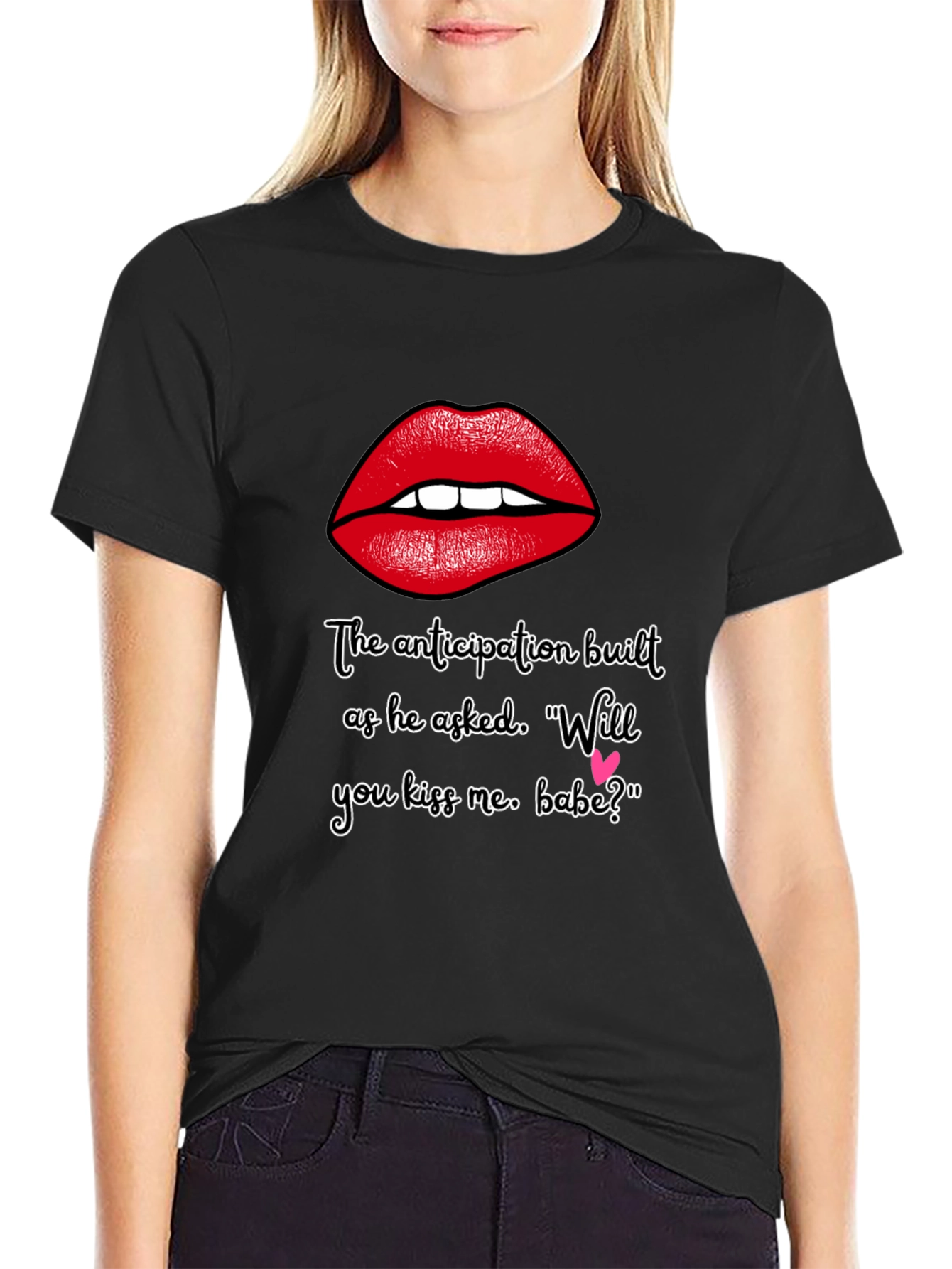 Flirty Lips T-Shirt - Will You Kiss Me Babe?