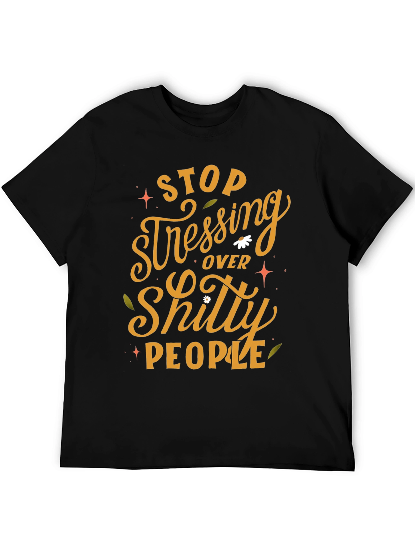 Stop Stressing T-Shirt