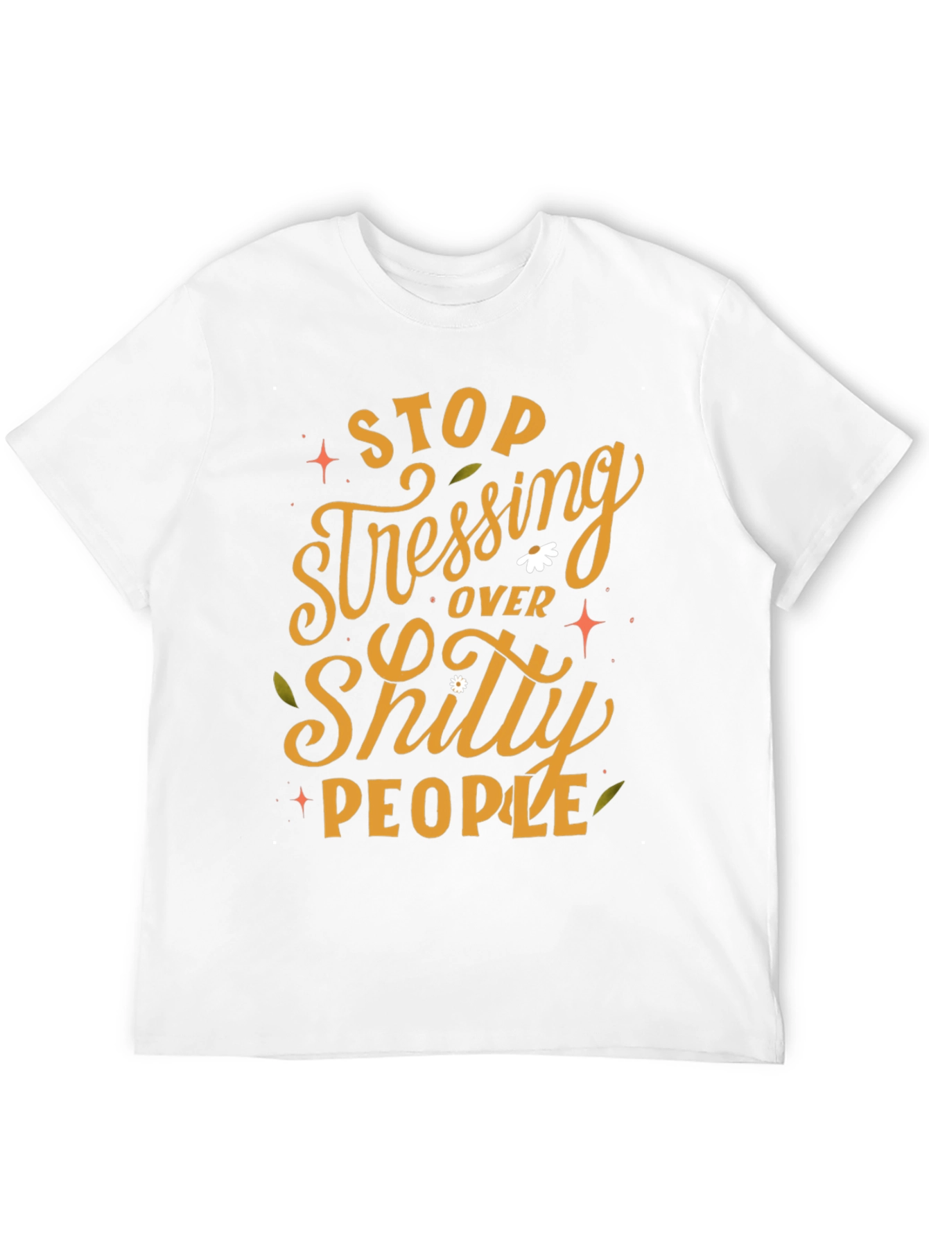 Stop Stressing T-Shirt