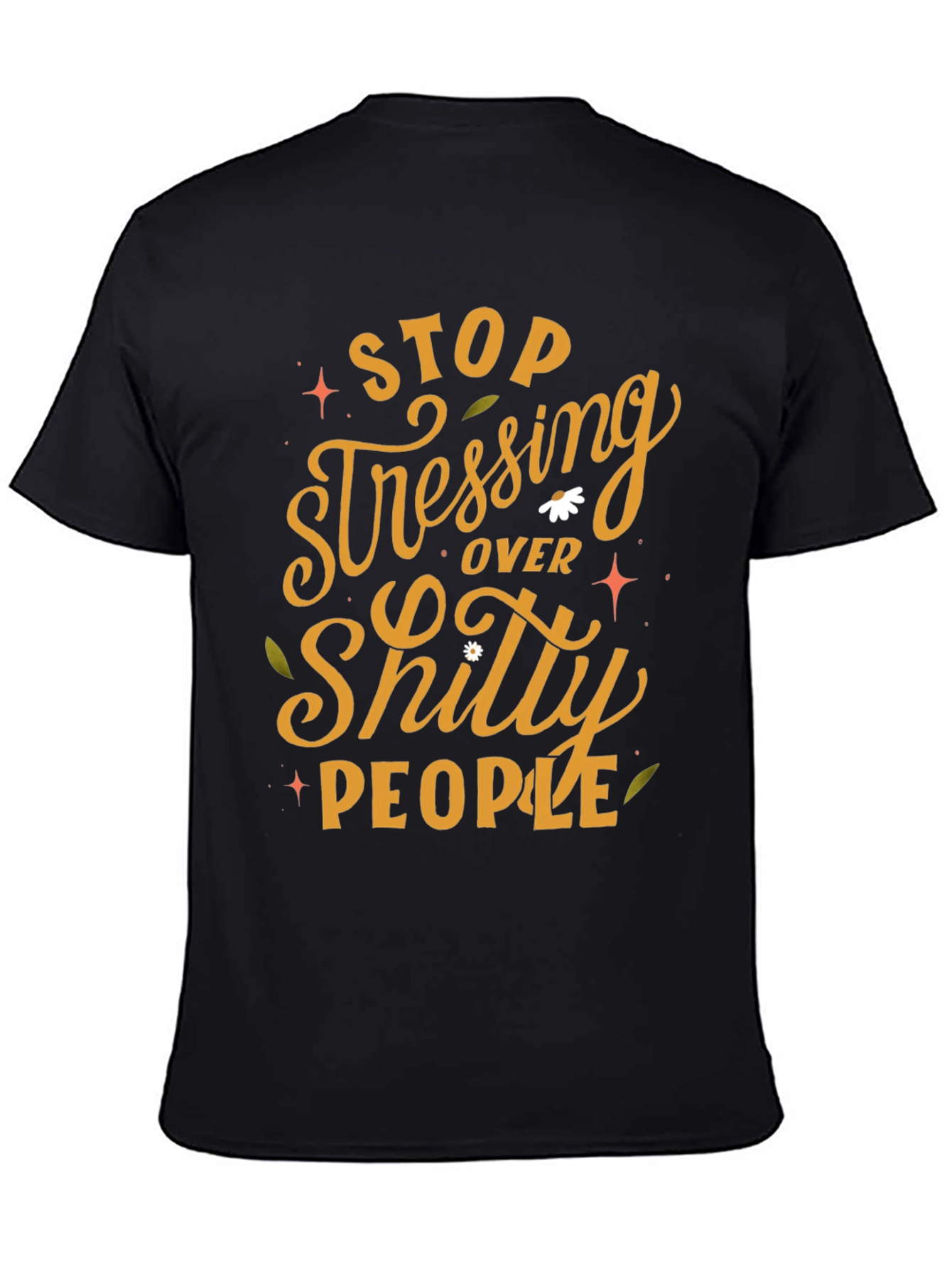 Stop Stressing T-Shirt