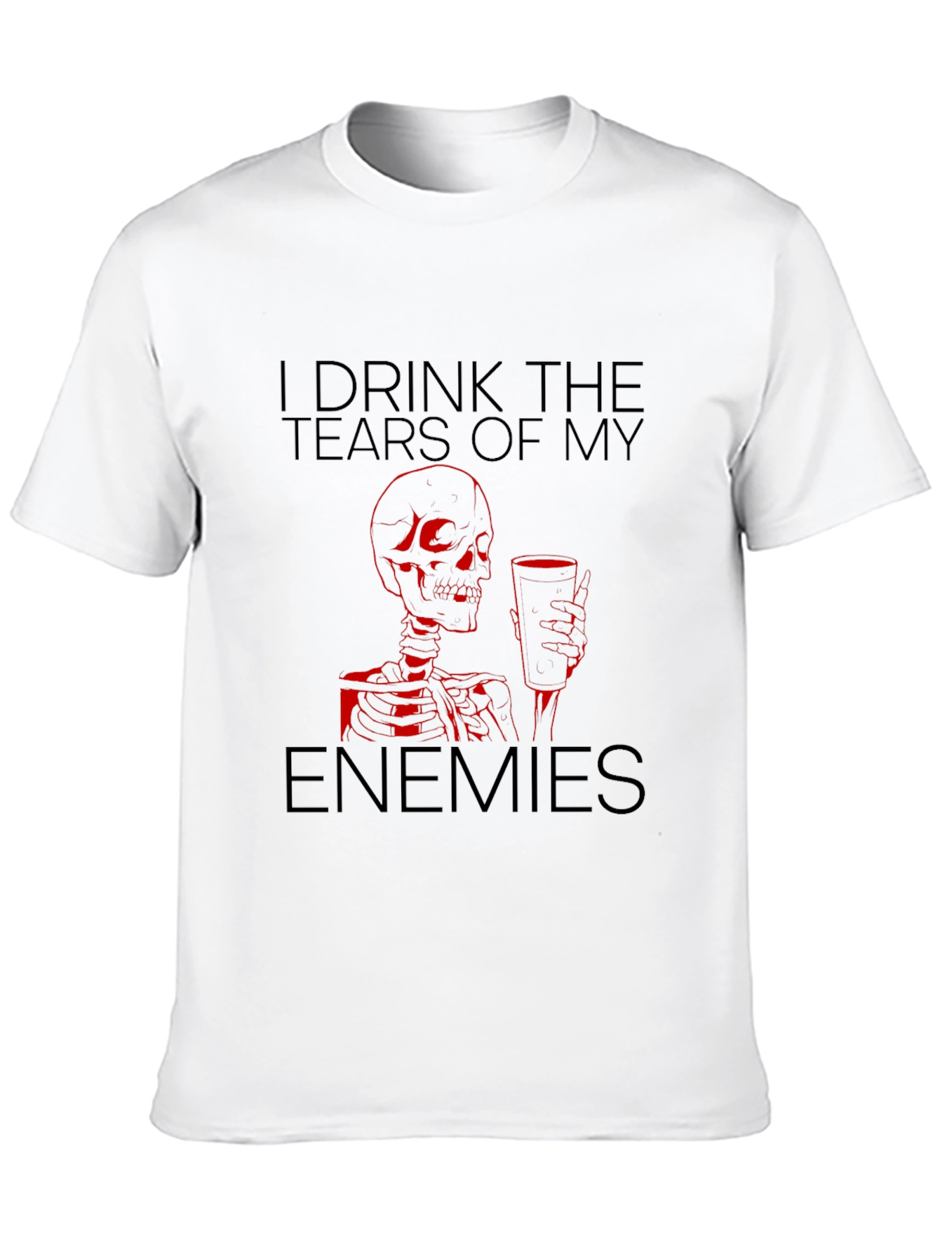 I Drink the Tears of My Enemies Graphic Tee