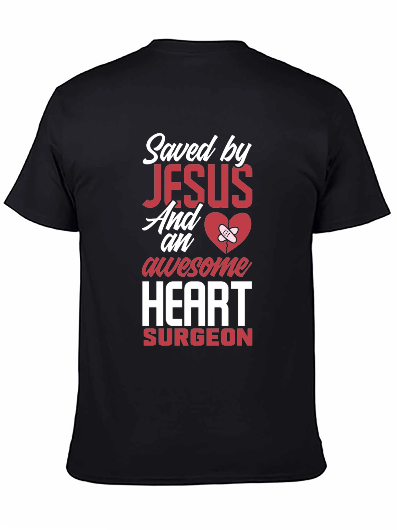 Saved By Jesus Heart Surgeon Graphic T-Shirt