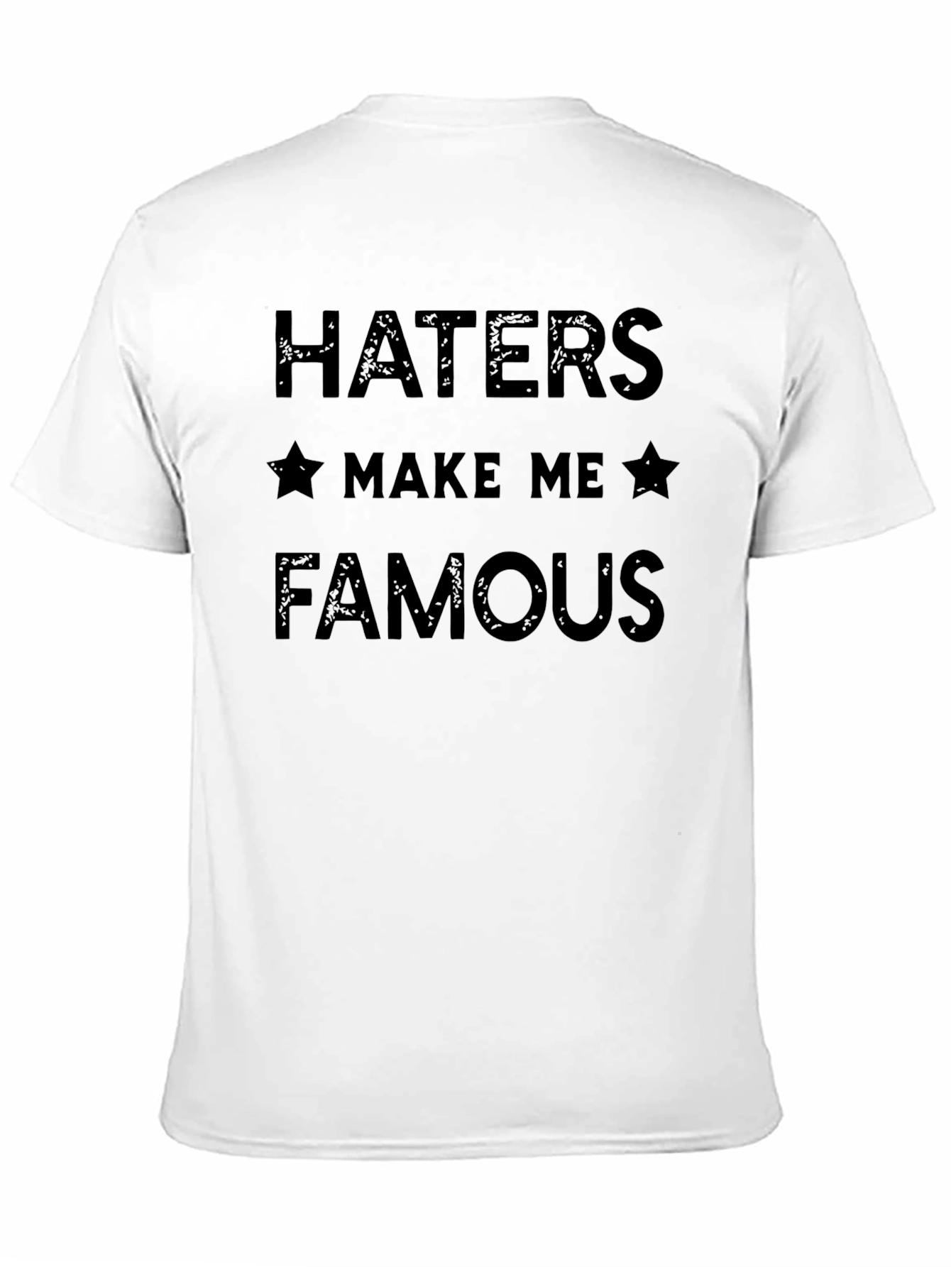 Haters Make Me Famous Black Graphic Tee