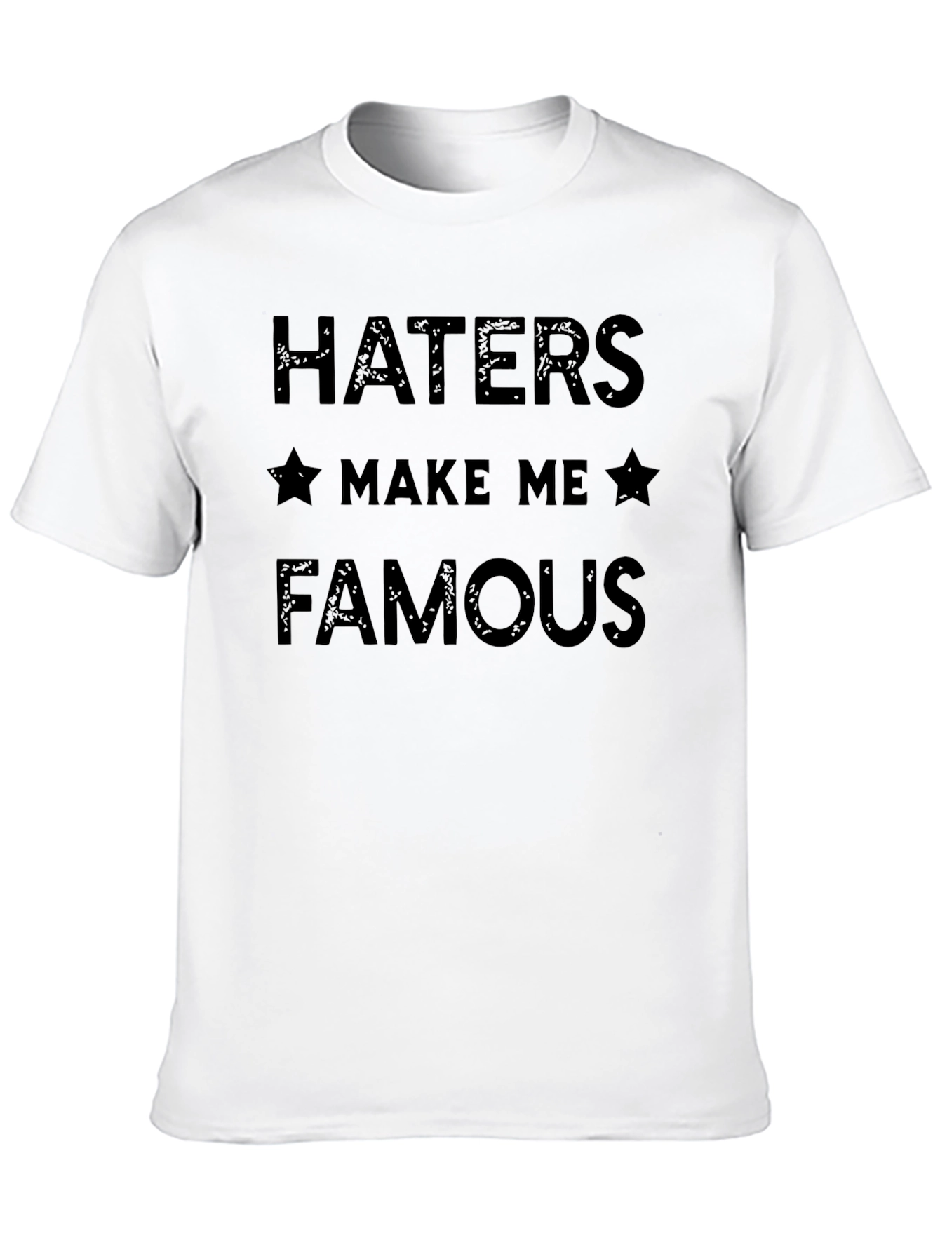Haters Make Me Famous Black Graphic Tee