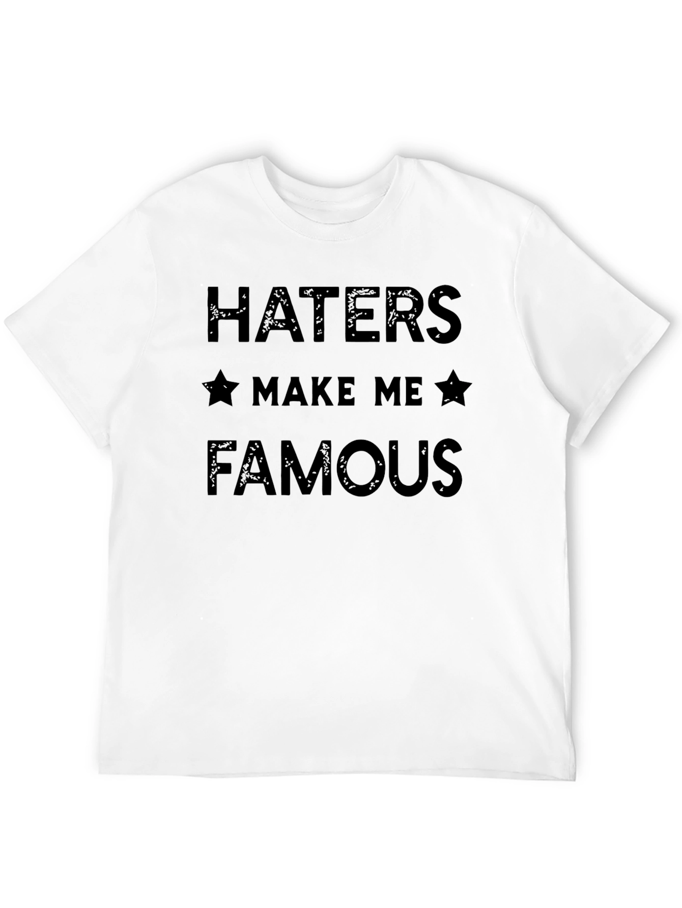 Haters Make Me Famous Black Graphic Tee