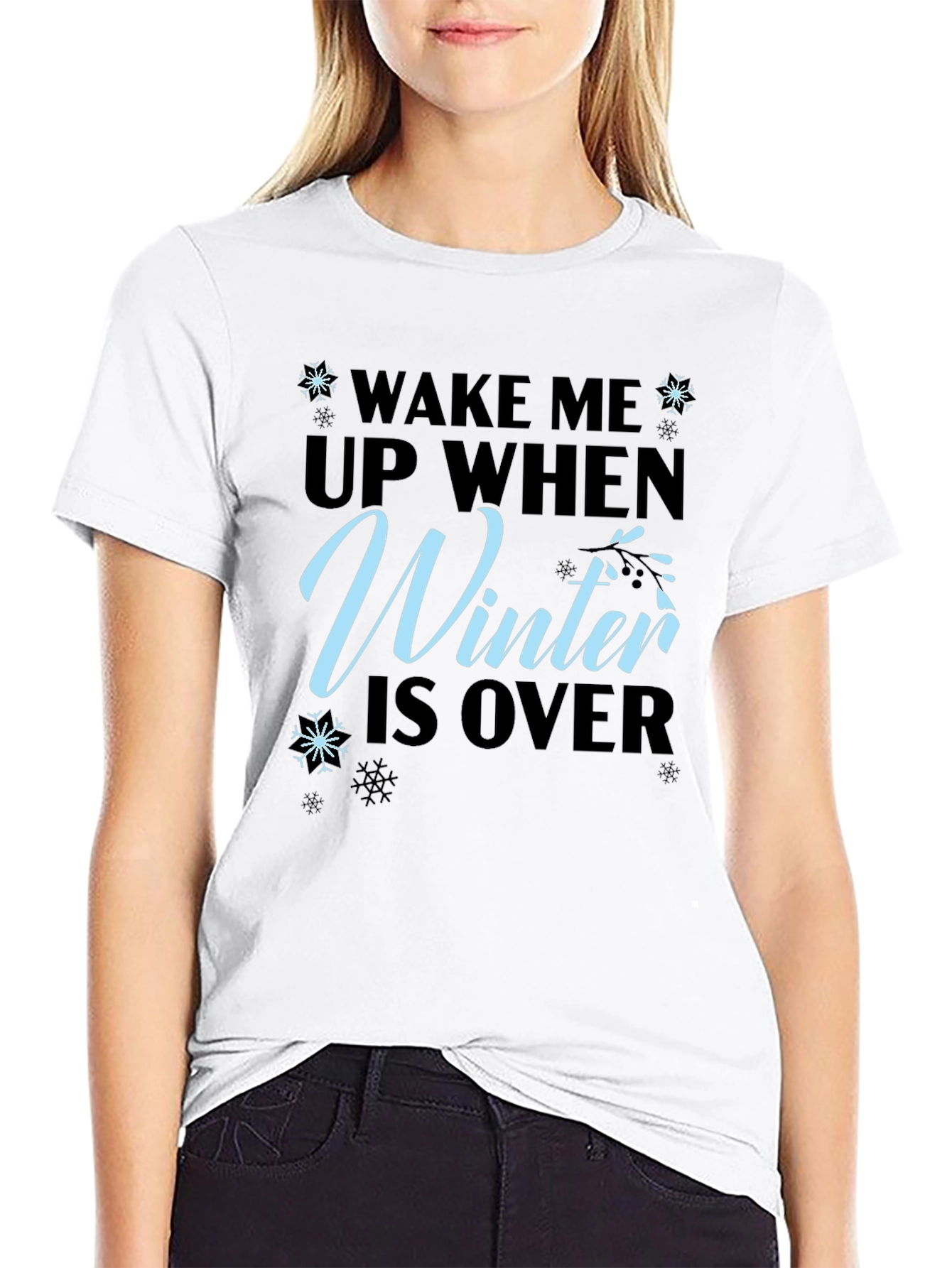 Wake Me Up When Winter is Over T-Shirt