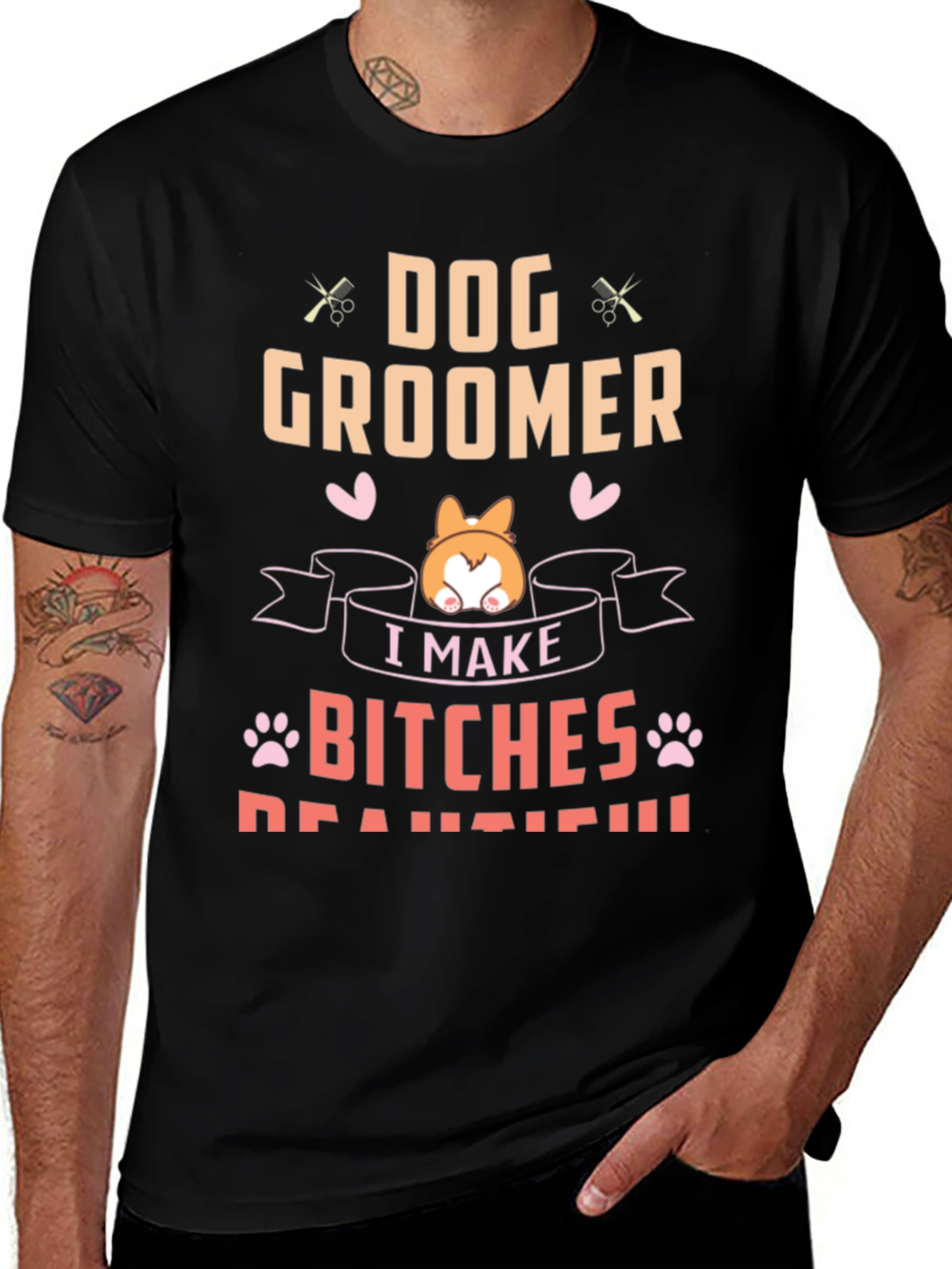 Dog Groomer T-Shirt - I Make Bitches Beautiful Tee