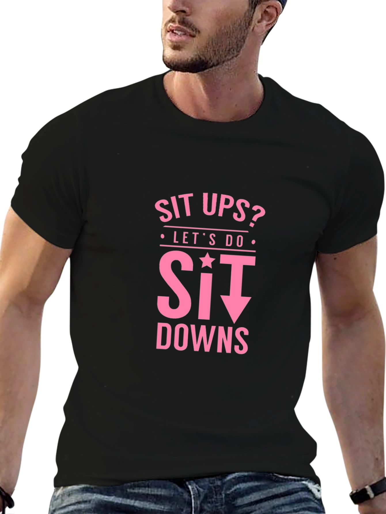 Funny Workout Shirt - Sit Downs T-Shirt