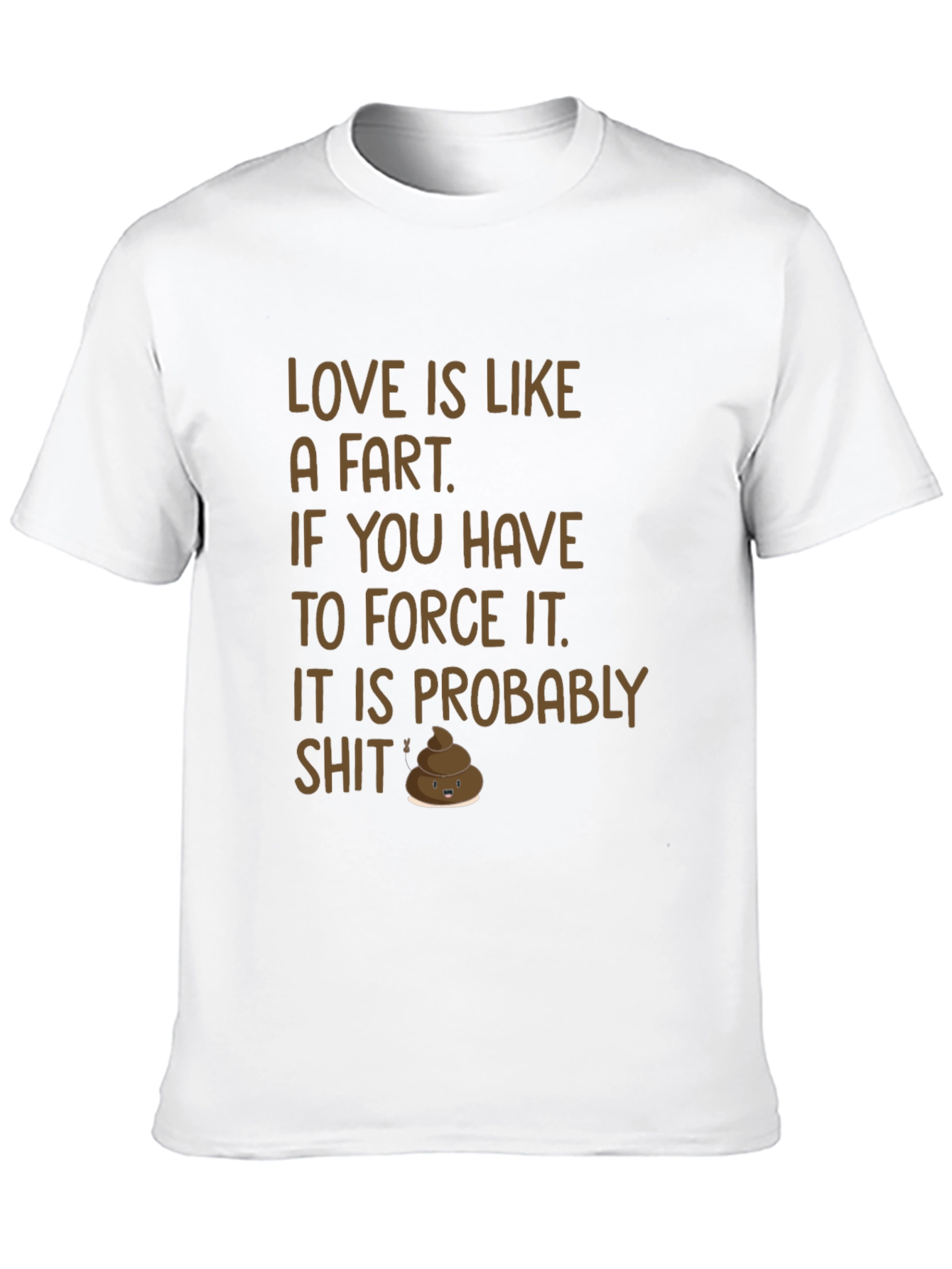 Love Is Like a Fart Graphic T-Shirt