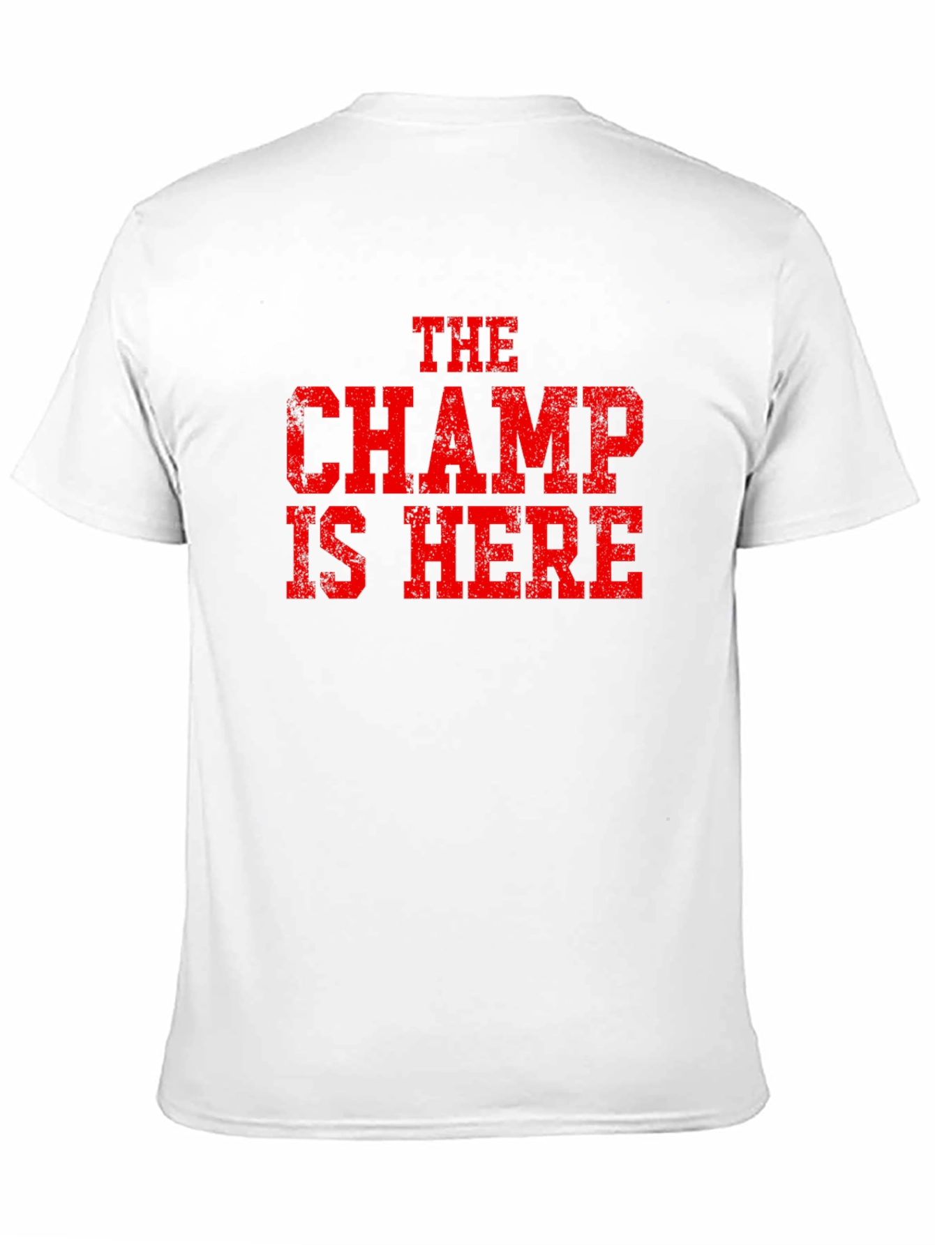 The Champ is Here Graphic T-Shirt