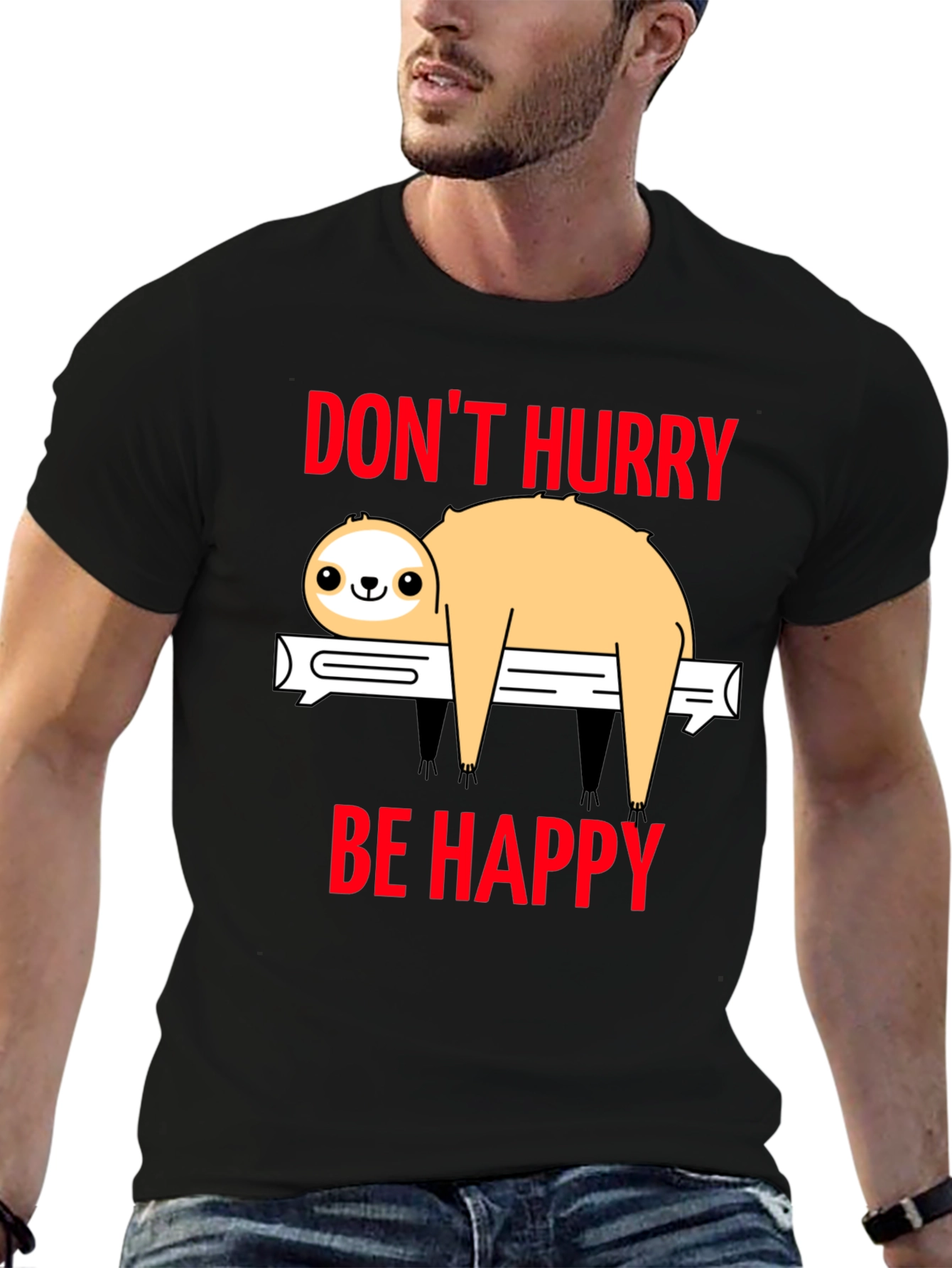 Dont Hurry Be Happy Sloth T-Shirt