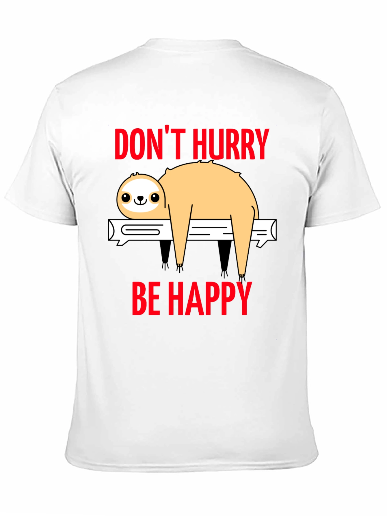 Dont Hurry Be Happy Sloth T-Shirt