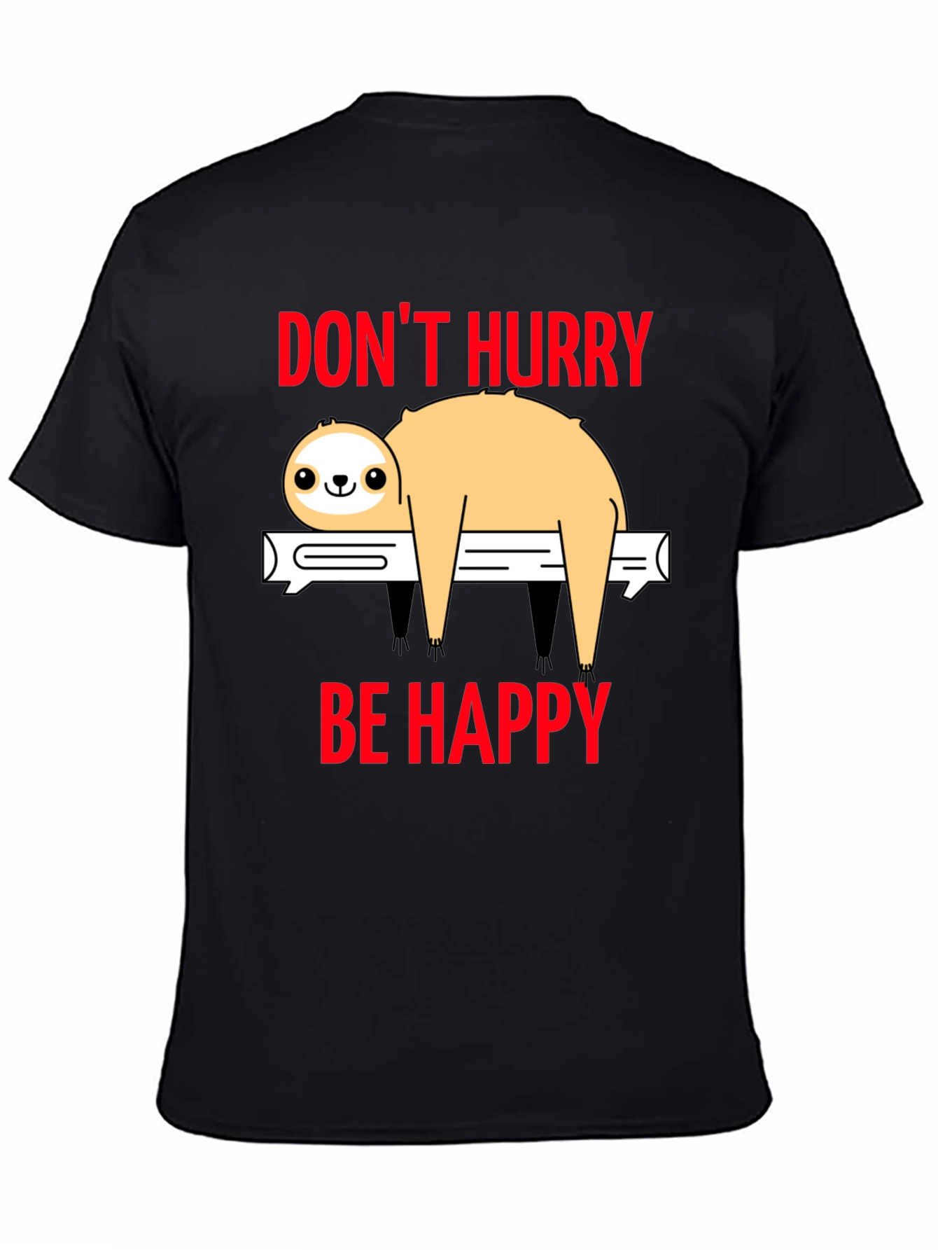 Dont Hurry Be Happy Sloth T-Shirt