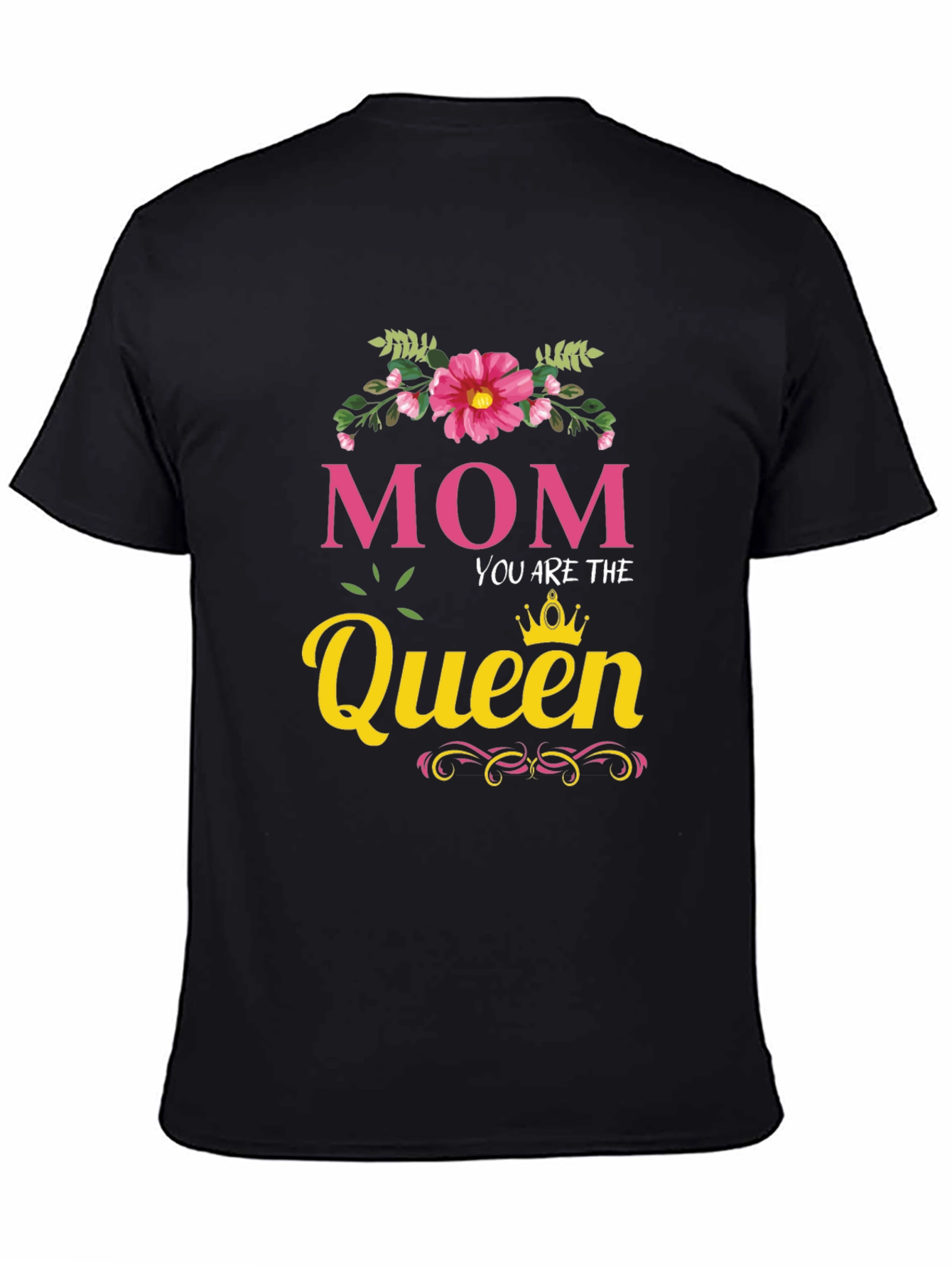 Mom You Are The Queen Black T-Shirt