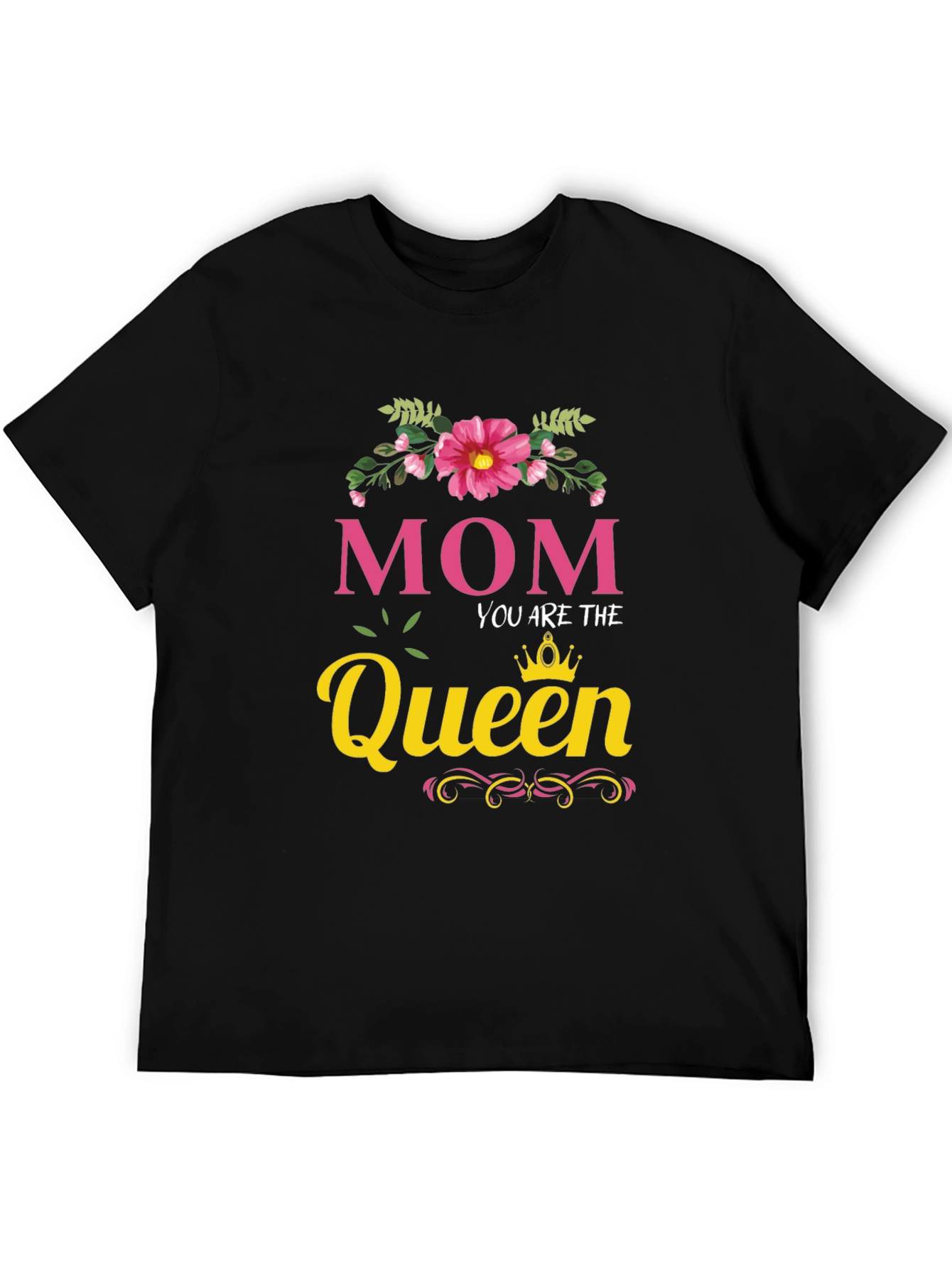 Mom You Are The Queen Black T-Shirt
