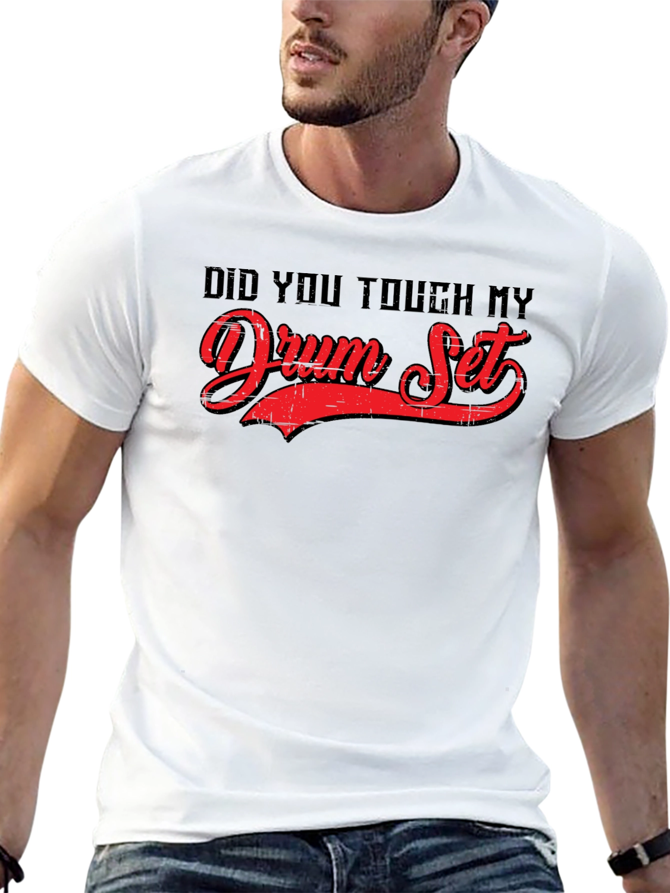 Did You Touch My Drum Set? Graphic Tee