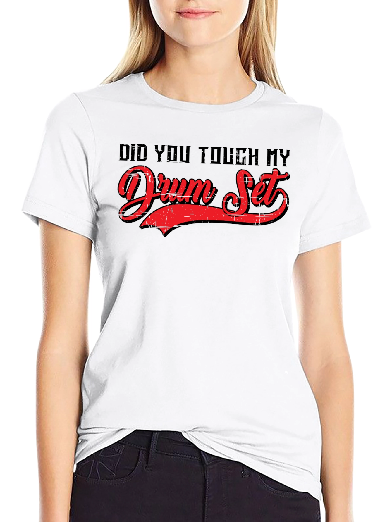 Did You Touch My Drum Set? Graphic Tee