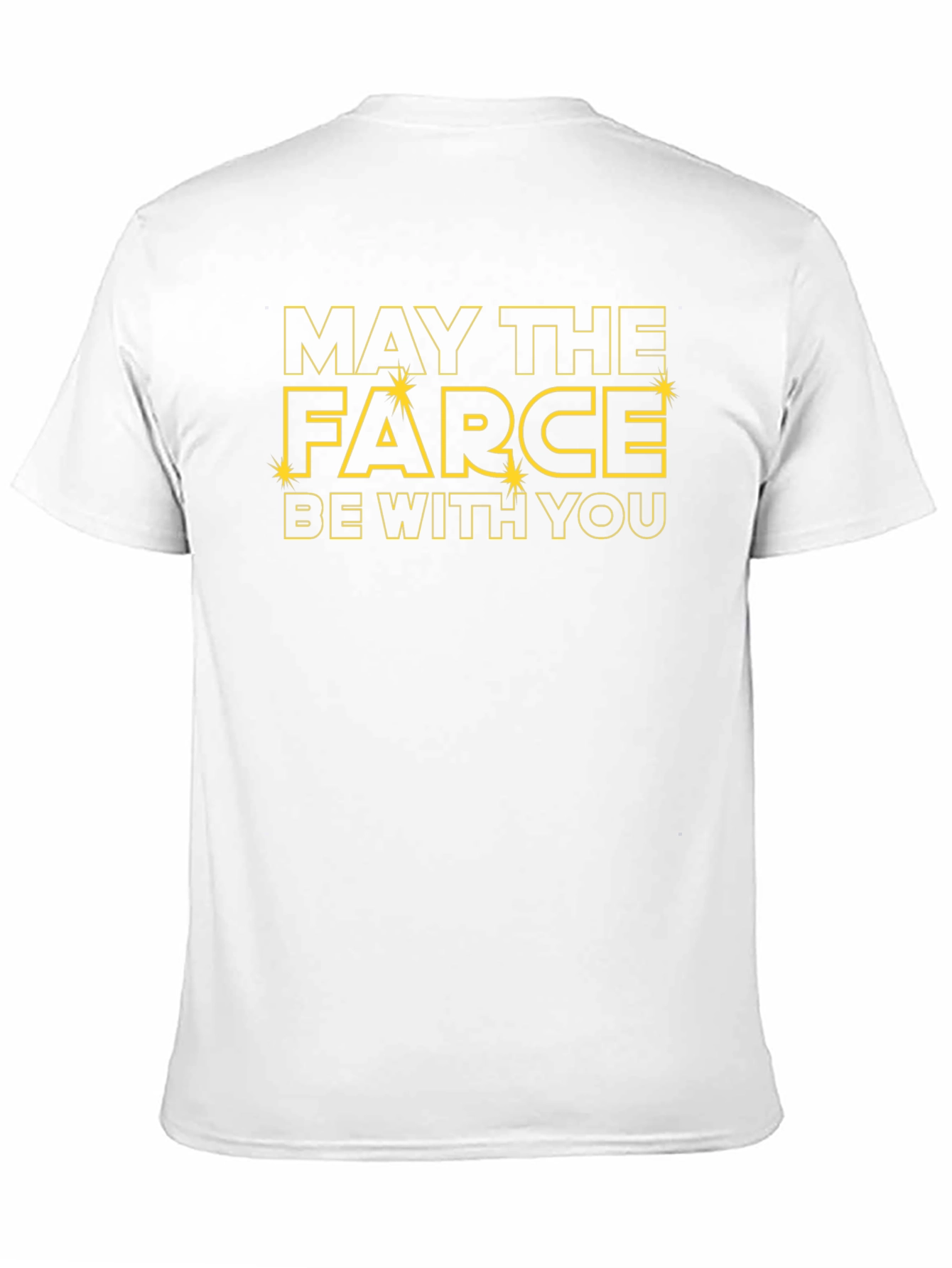 May The Farce Be With You Funny Graphic T-Shirt