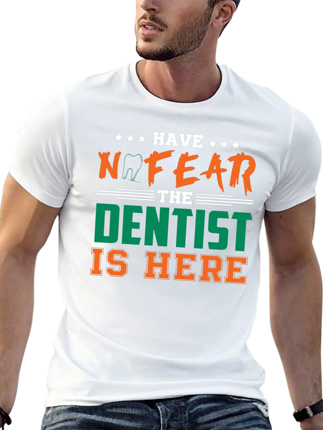 Have No Fear The Dentist Is Here T-Shirt
