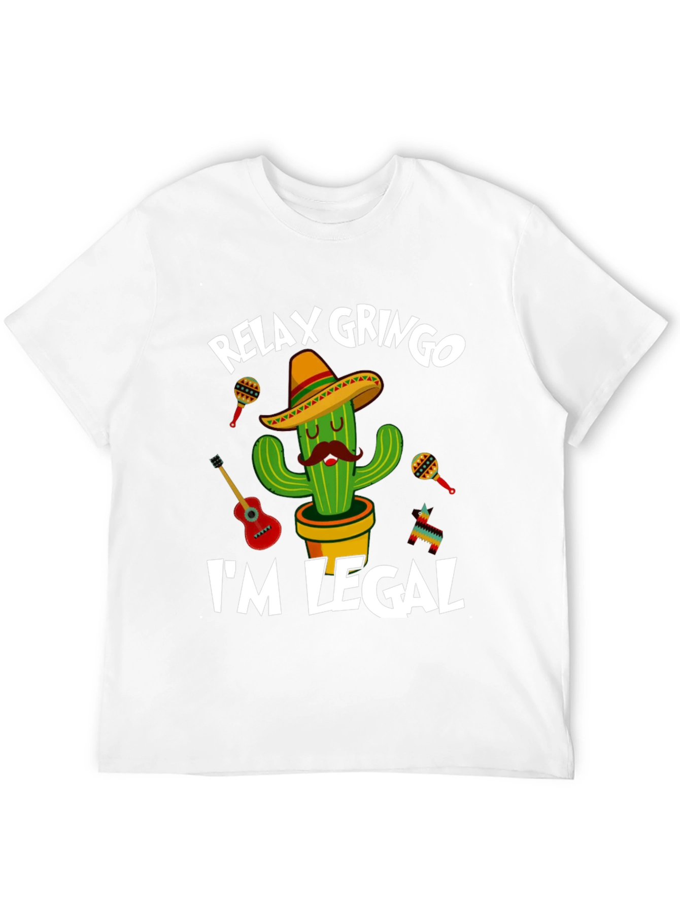 Relax Gringo Im Legal Cactus T-Shirt