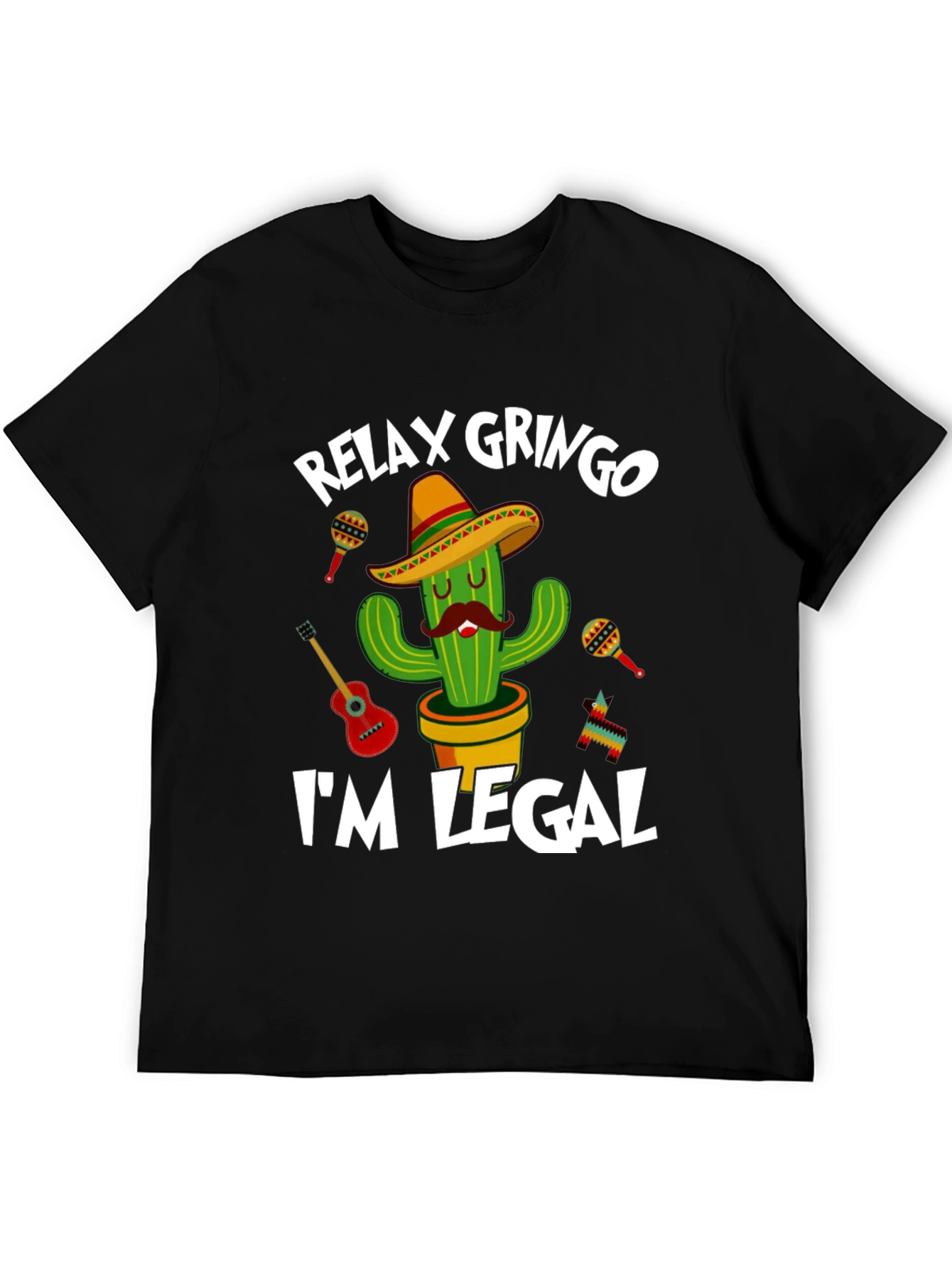Relax Gringo Im Legal Cactus T-Shirt
