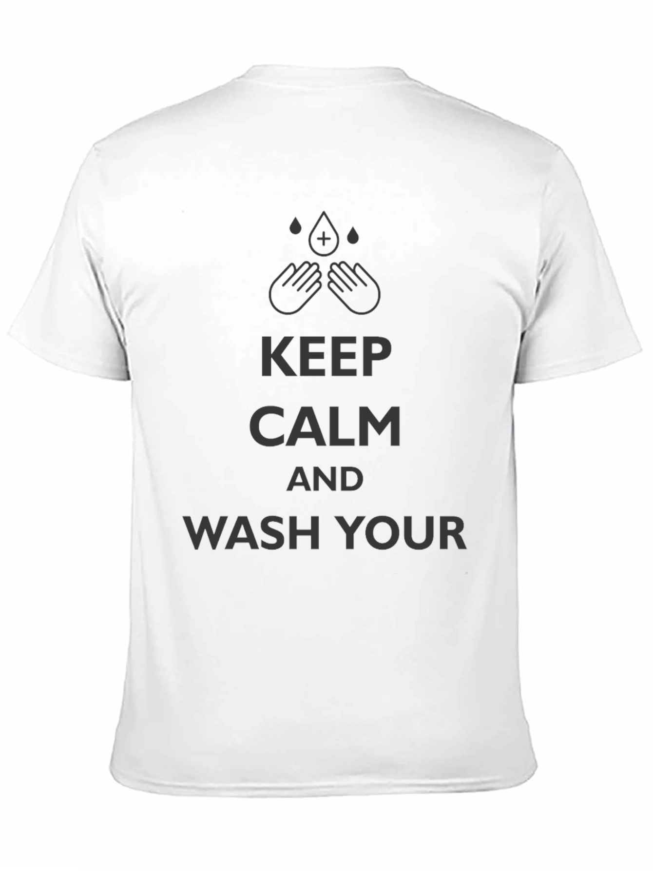 Keep Calm Wash Your Hands T-Shirt
