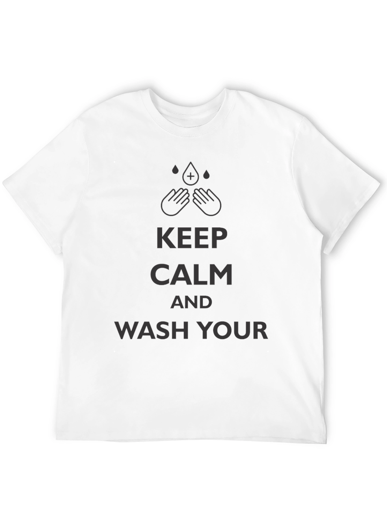 Keep Calm Wash Your Hands T-Shirt