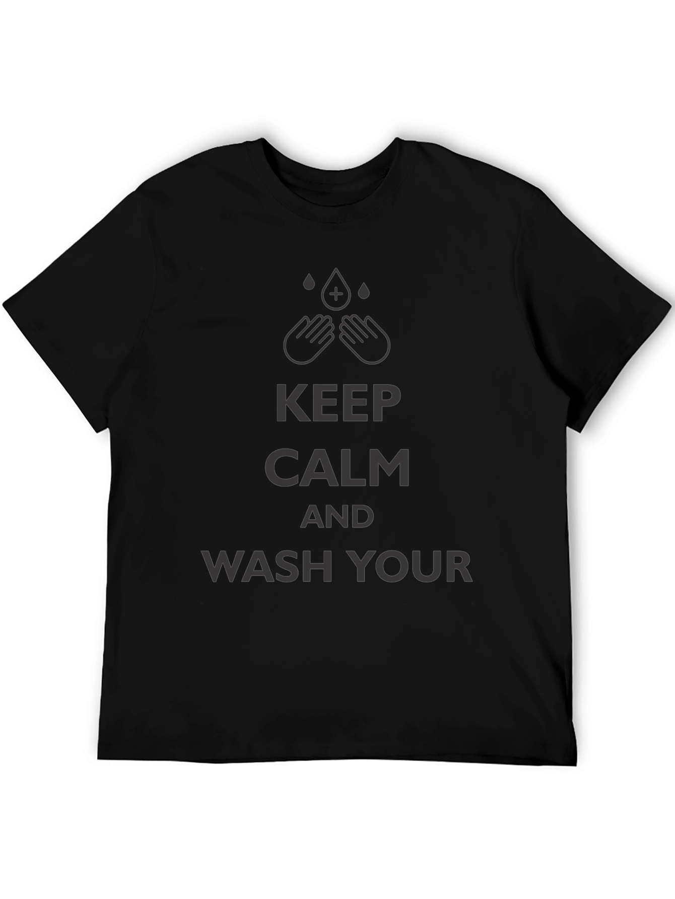 Keep Calm Wash Your Hands T-Shirt