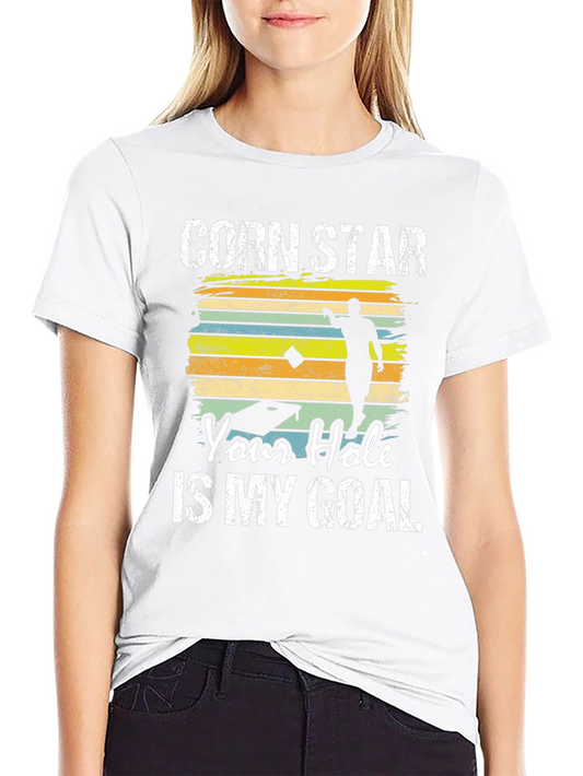 Corn Star Your Hole Is My Goal T-Shirt