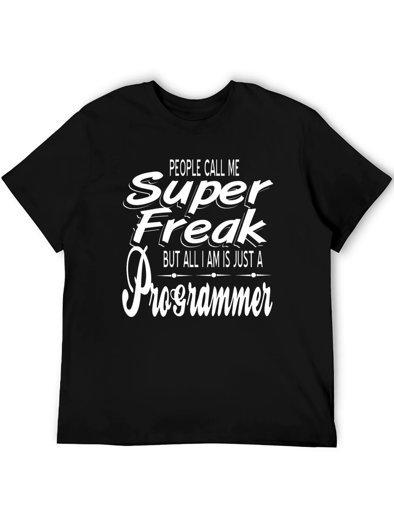 Super Freak Programmer Black T-Shirt
