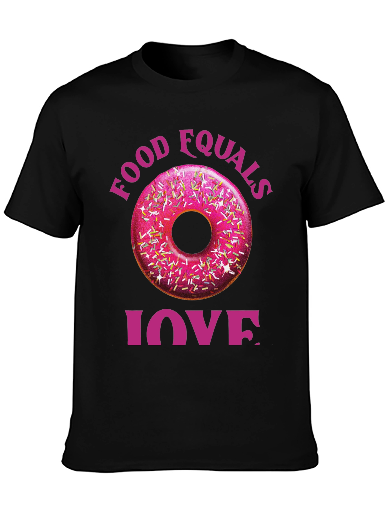 Food Equals Love T-Shirt Donut Design