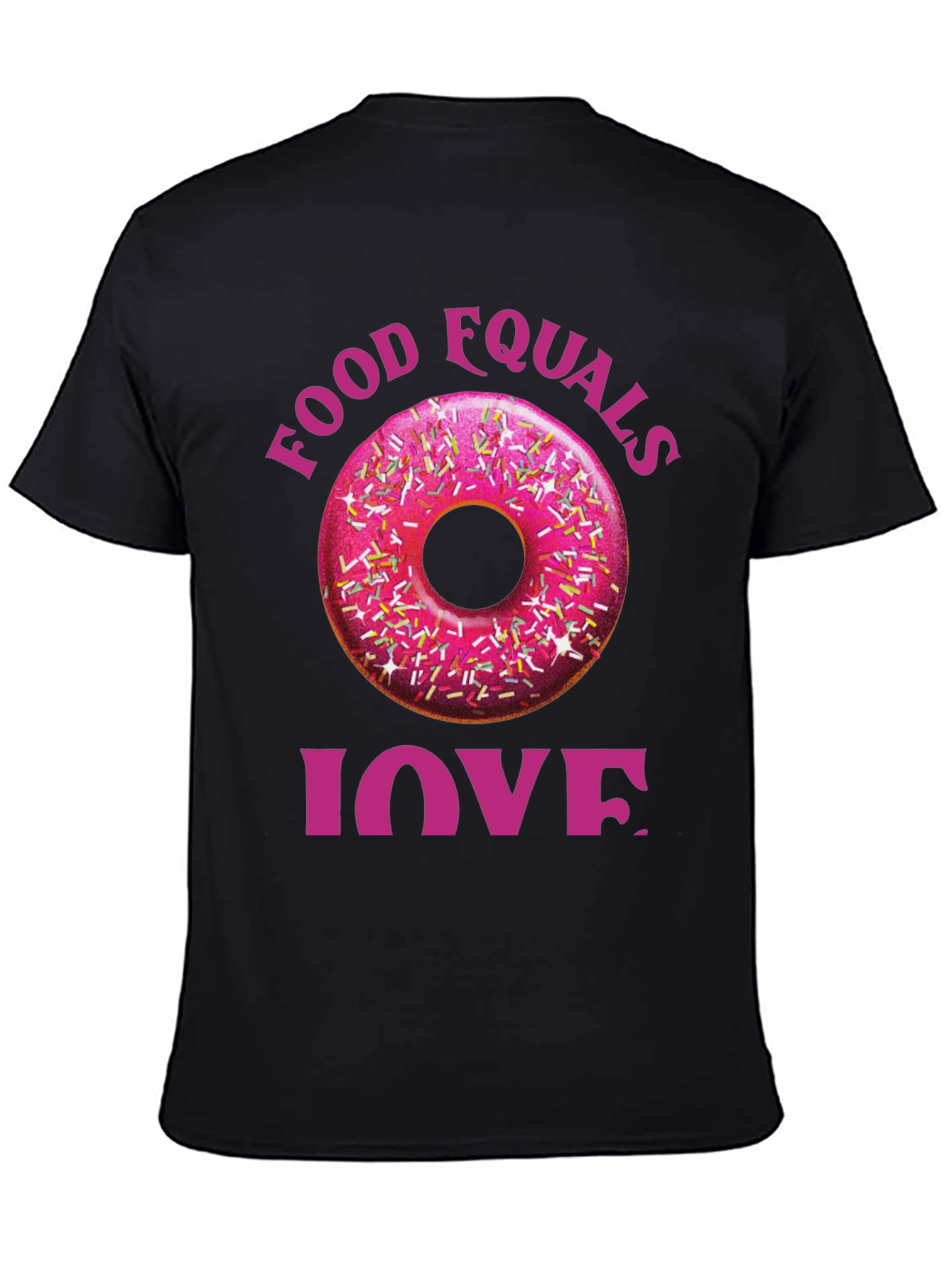 Food Equals Love T-Shirt Donut Design