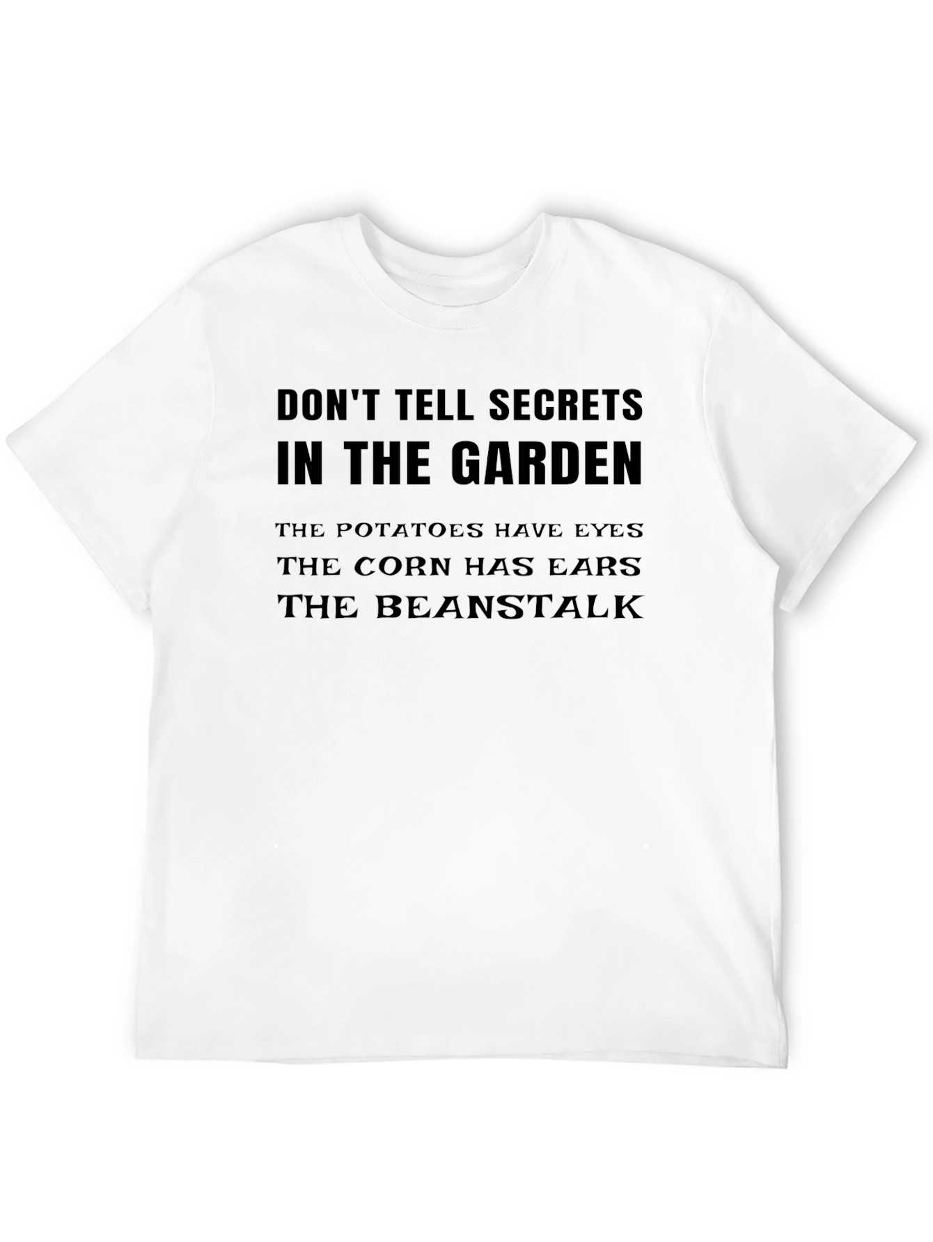 Dont Tell Secrets Garden Tee - Funny Novelty Shirt