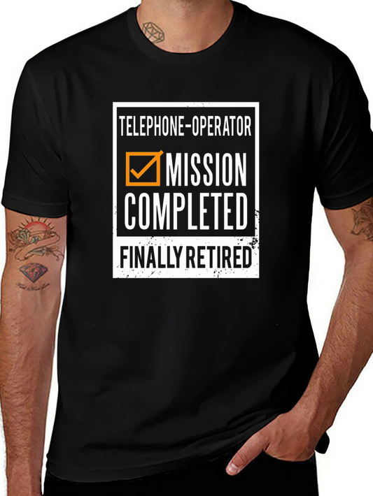 Retired Telephone Operator T-Shirt: Mission Completed