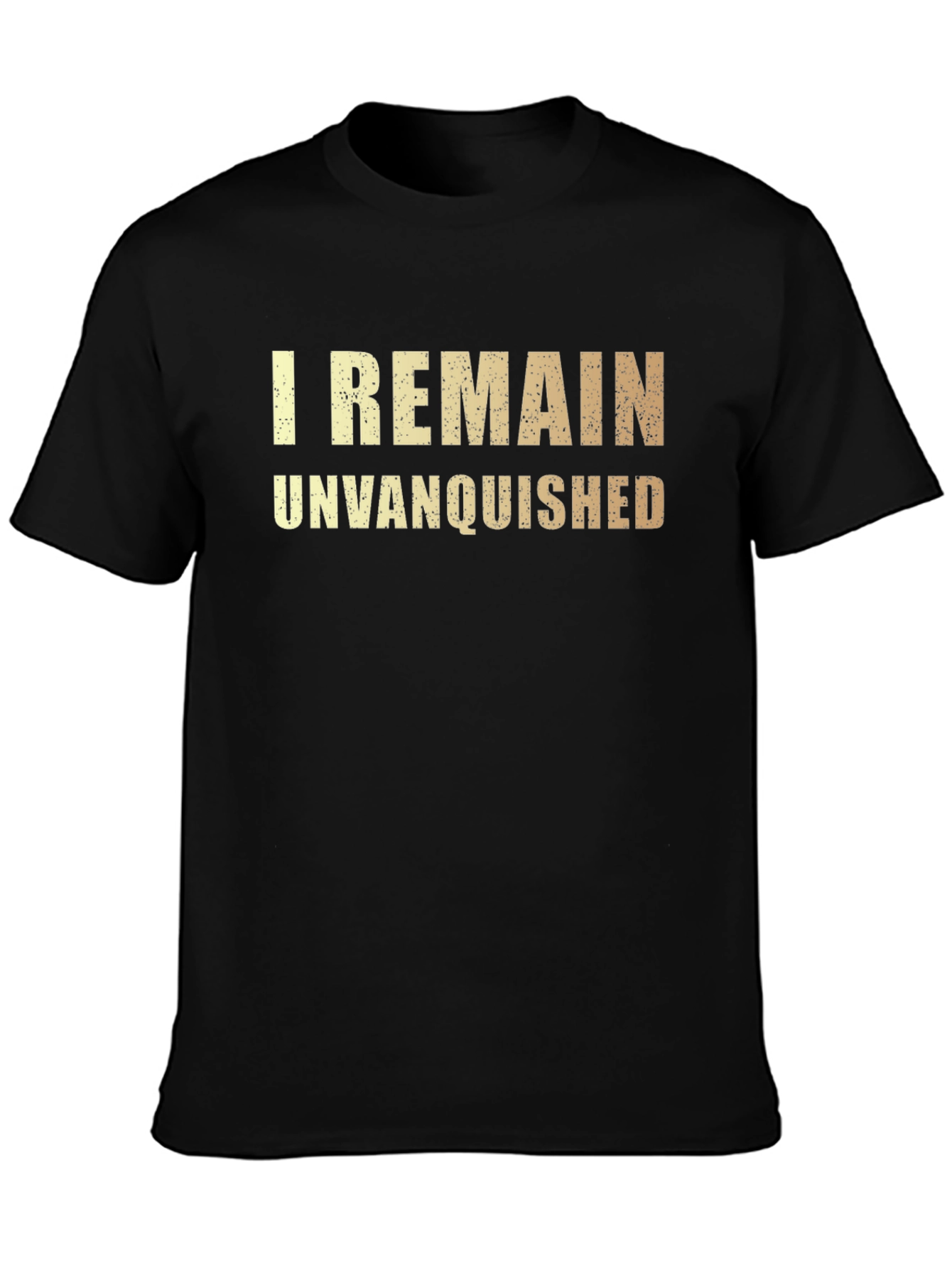 I Remain Unvanquished Black T-Shirt