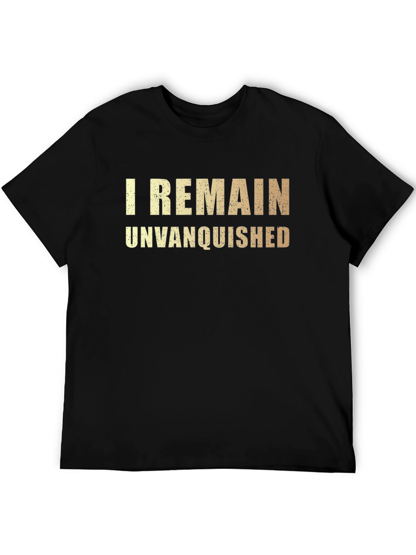 I Remain Unvanquished Black T-Shirt