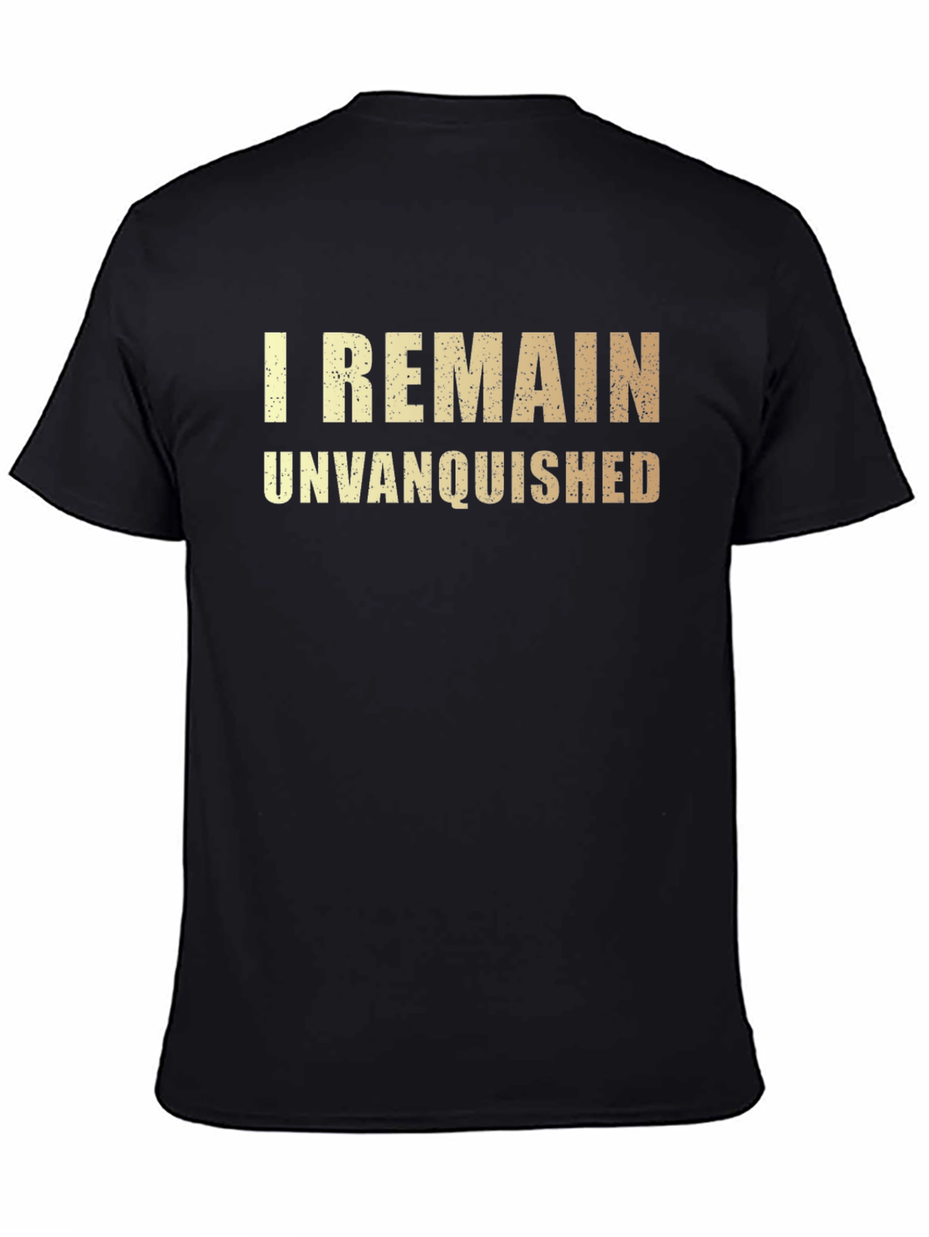 I Remain Unvanquished Black T-Shirt