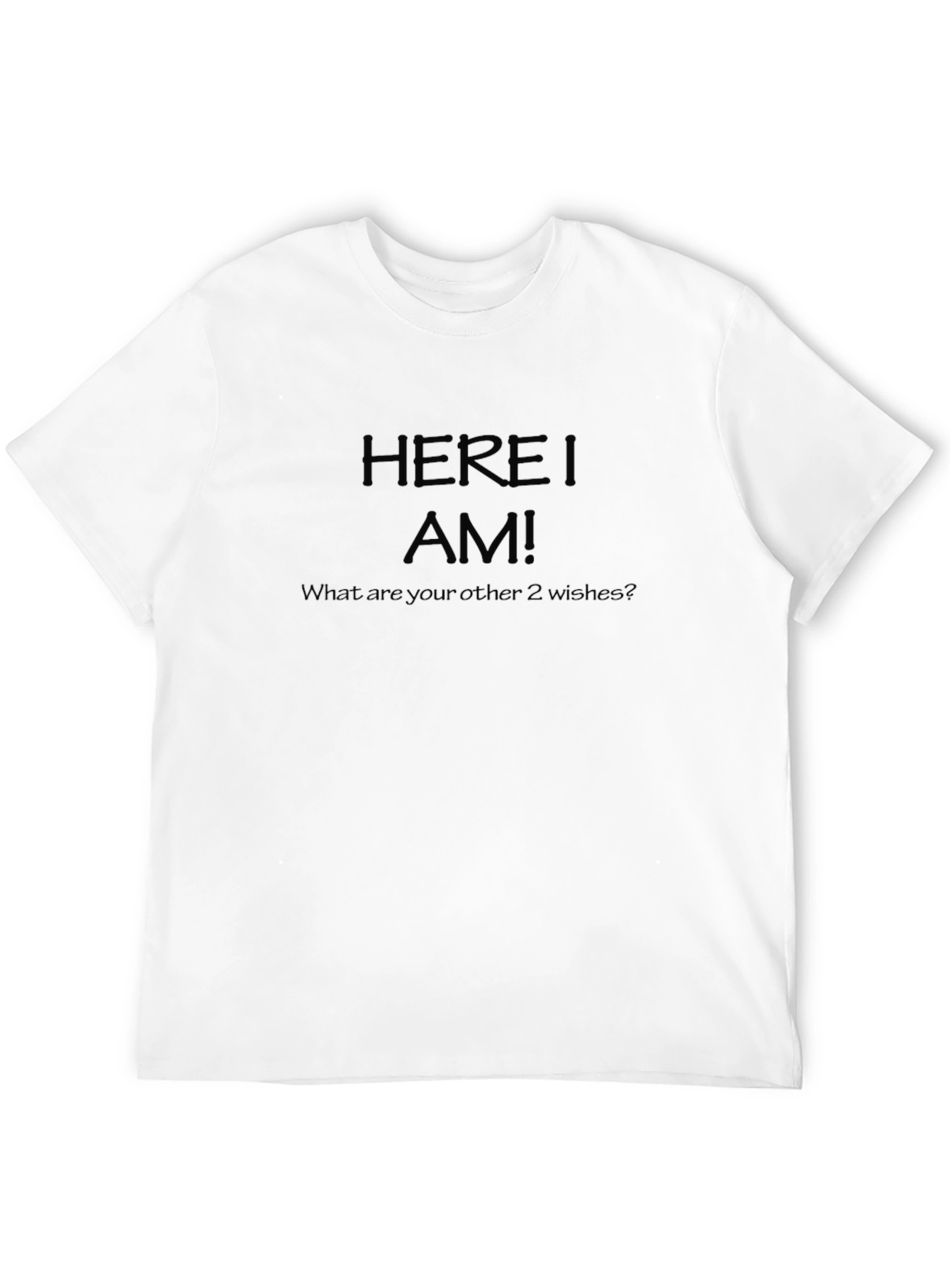Here I am! T-Shirt