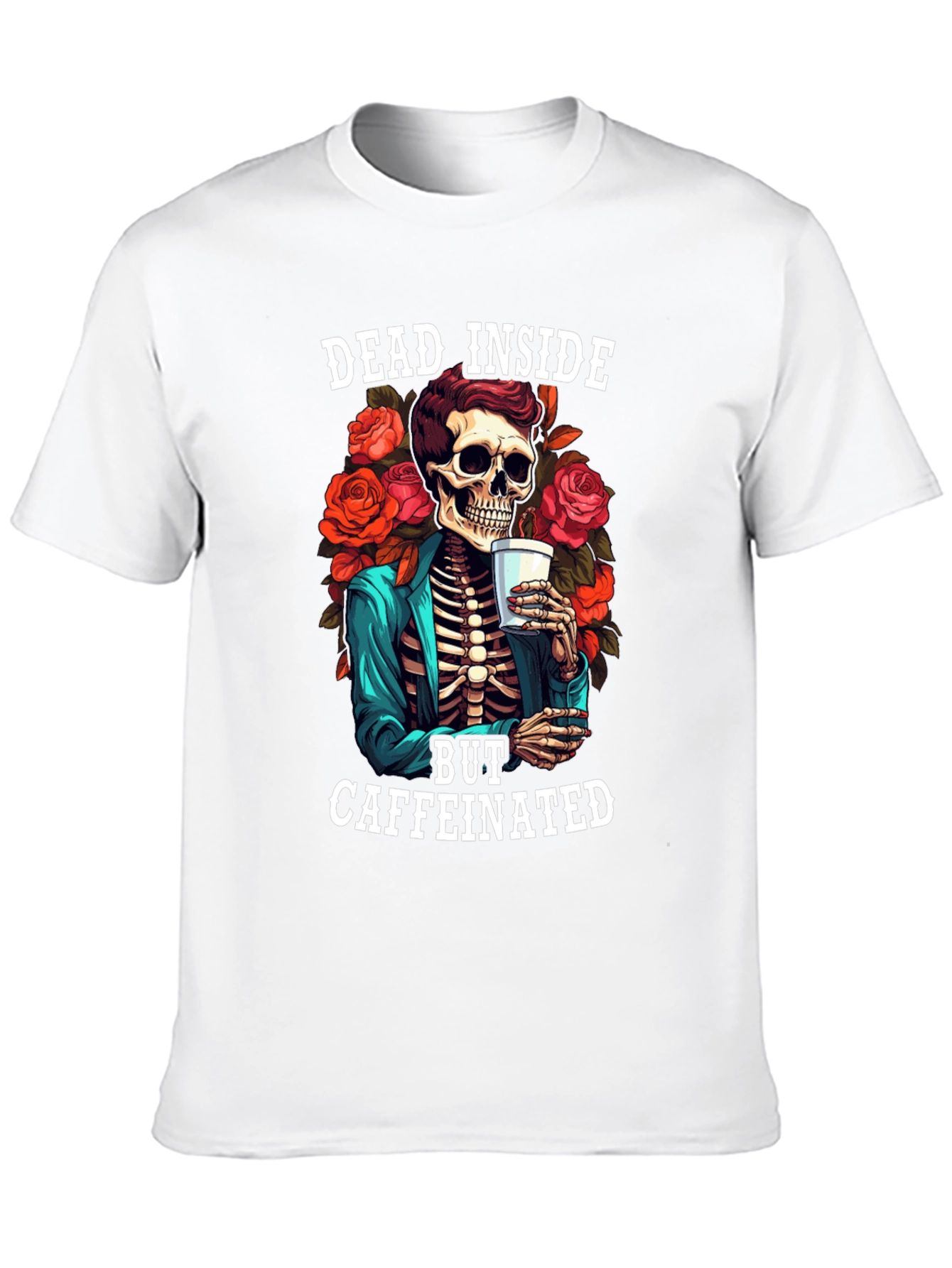 Dead Inside Caffeinated T-Shirt - Skeleton & Roses