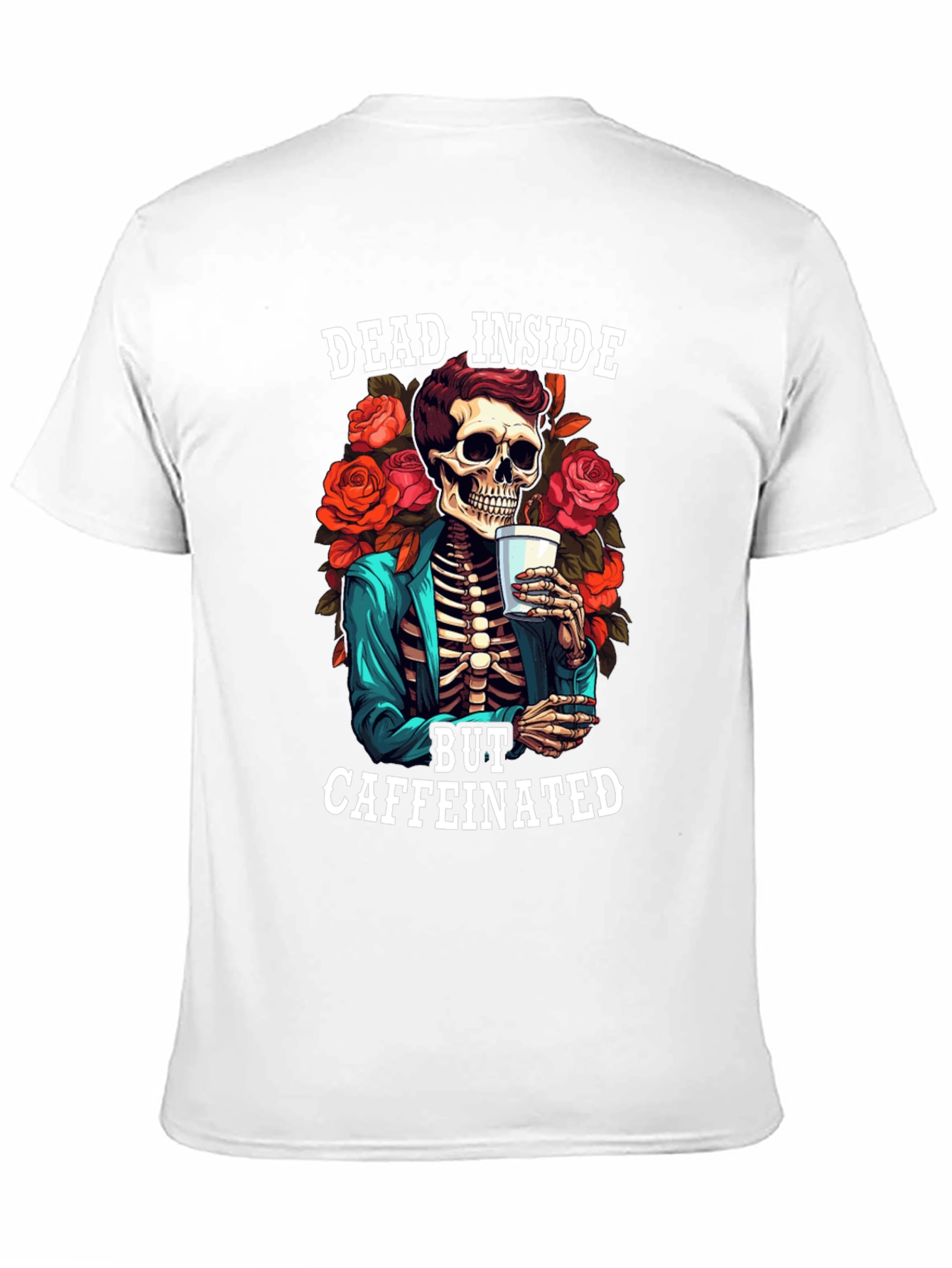 Dead Inside Caffeinated T-Shirt - Skeleton & Roses