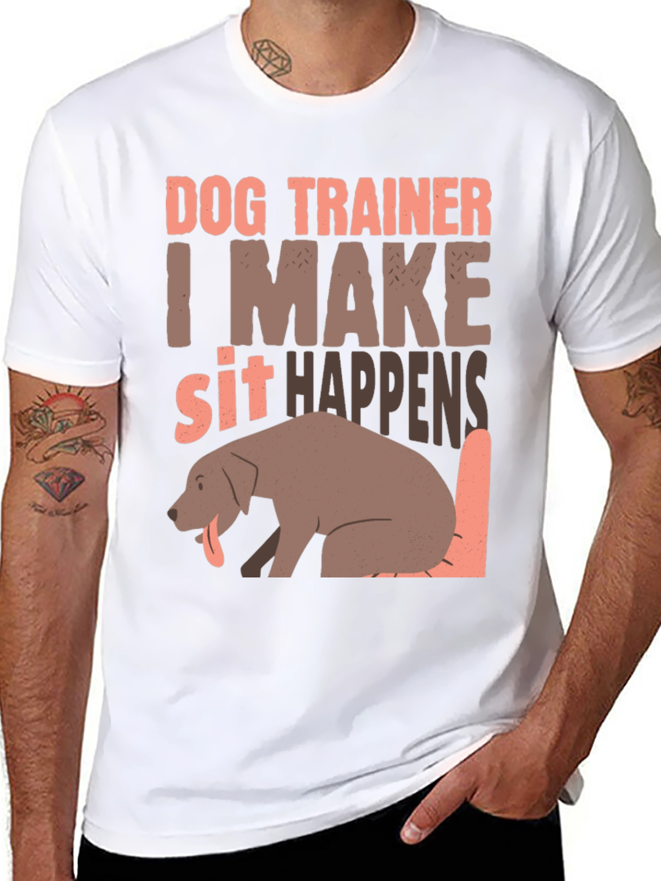 Dog Trainer T-Shirt - I Make Sit Happens