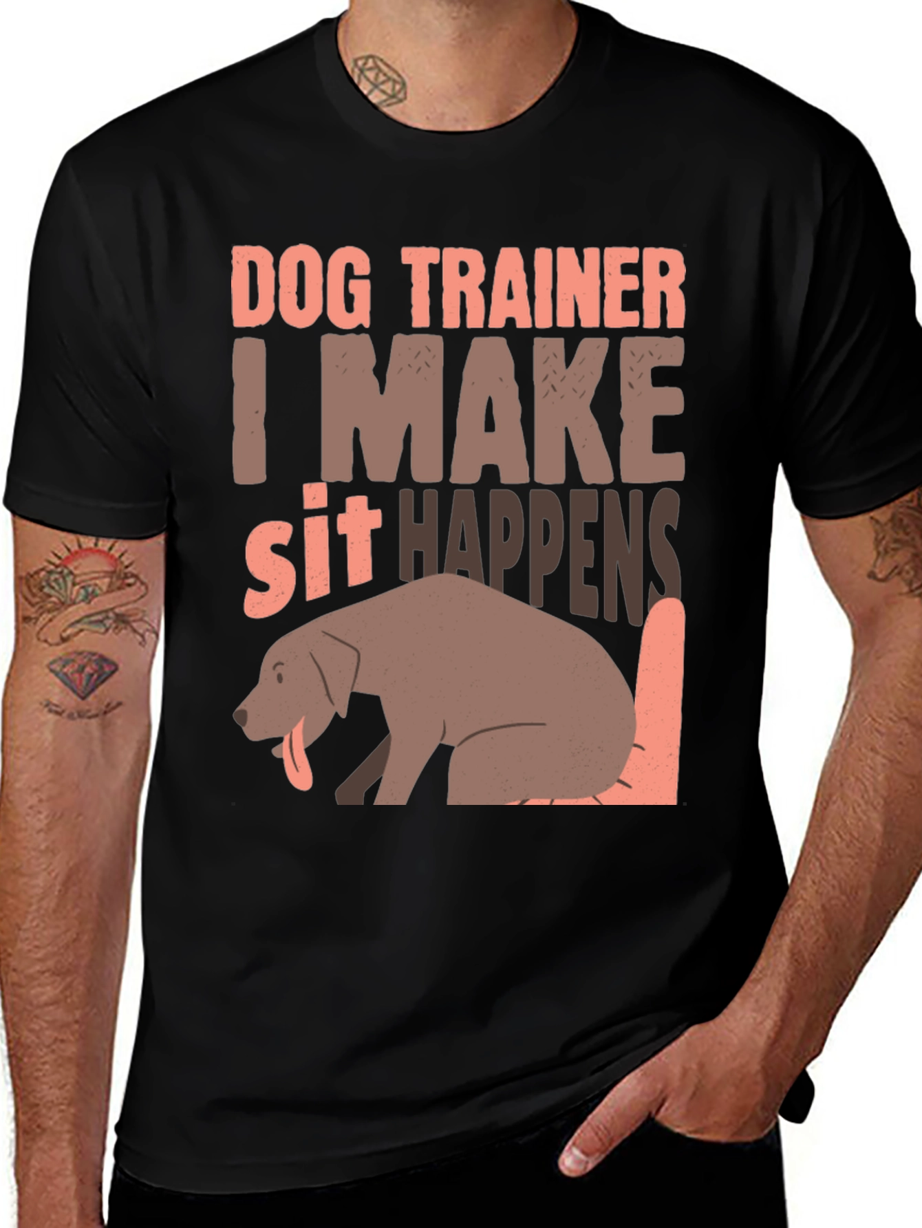 Dog Trainer T-Shirt - I Make Sit Happens