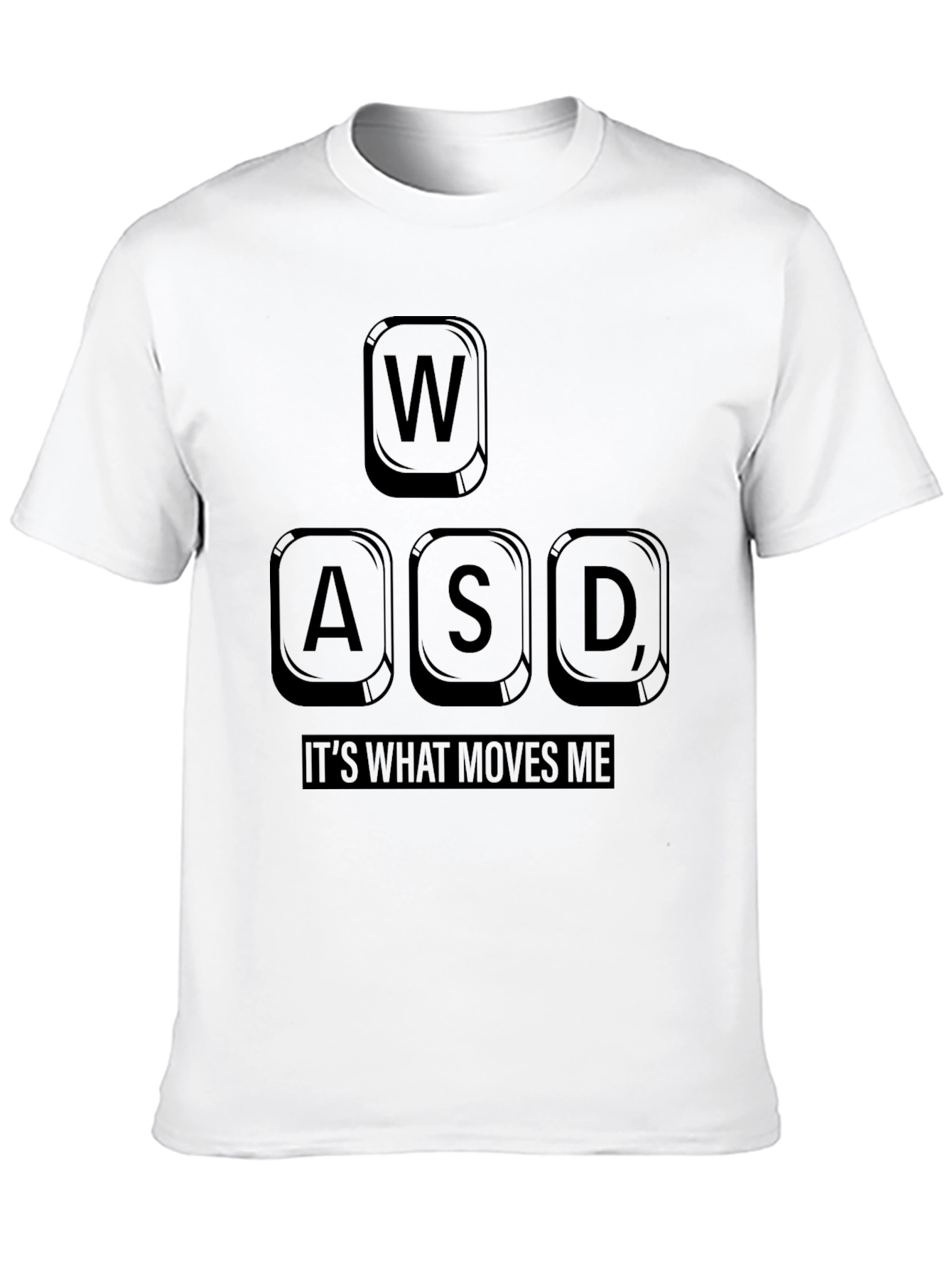 Gamer T-Shirt: WASD - Its What Moves Me